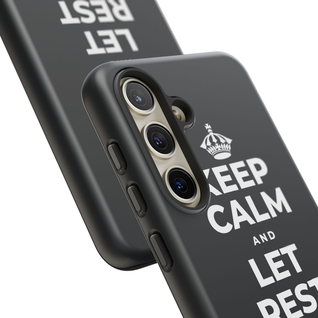 KEEP CALM AND LET REST DO ITS WORK Phone Case (Dark)