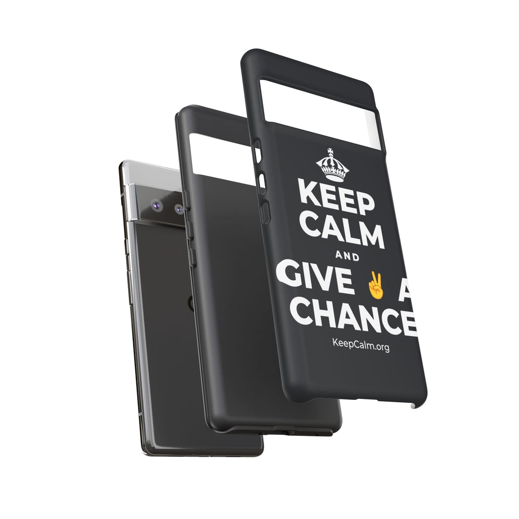 KEEP CALM AND GIVE ✌️ A CHANCE Phone Case (Dark)