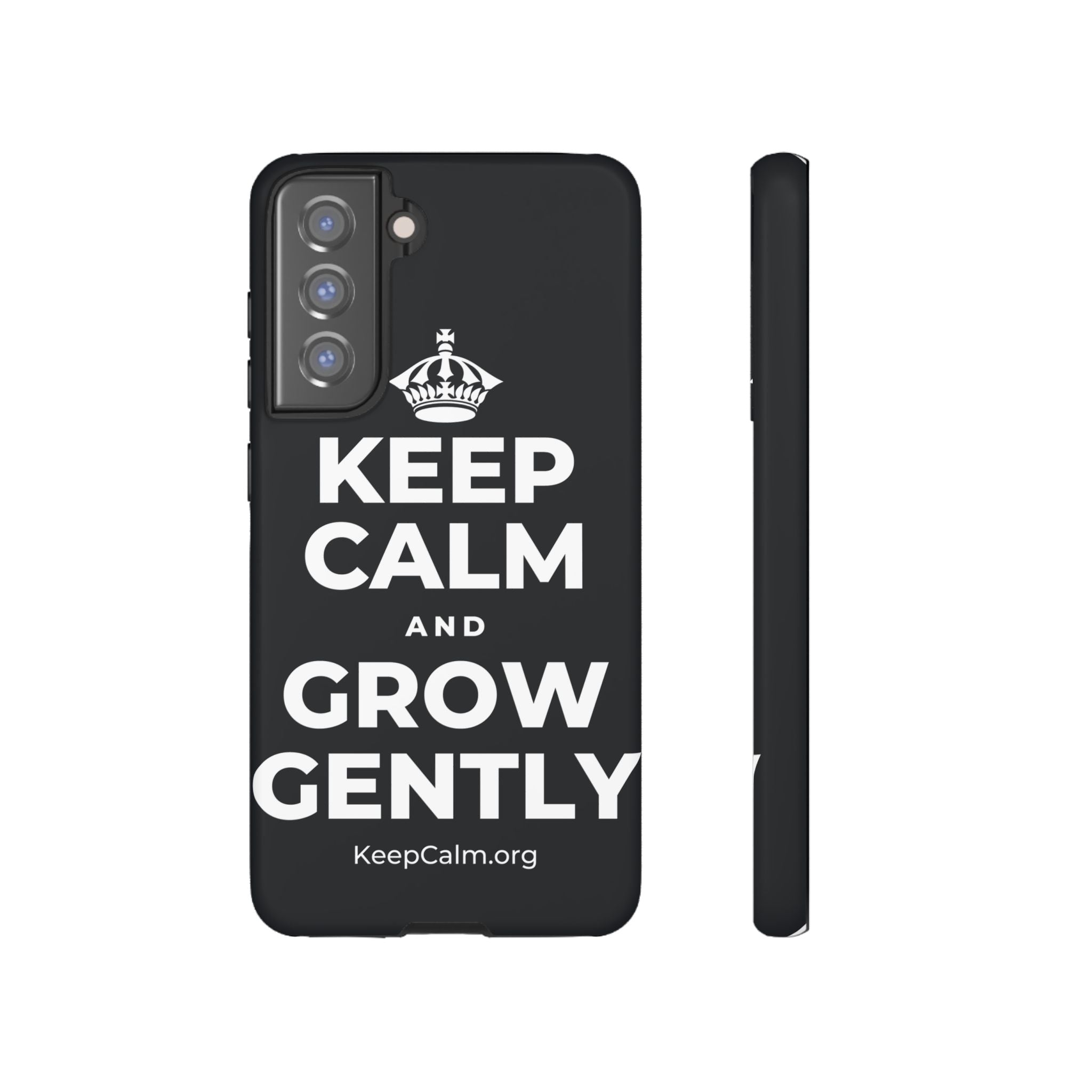 KEEP CALM AND GROW GENTLY Phone Case (Dark)