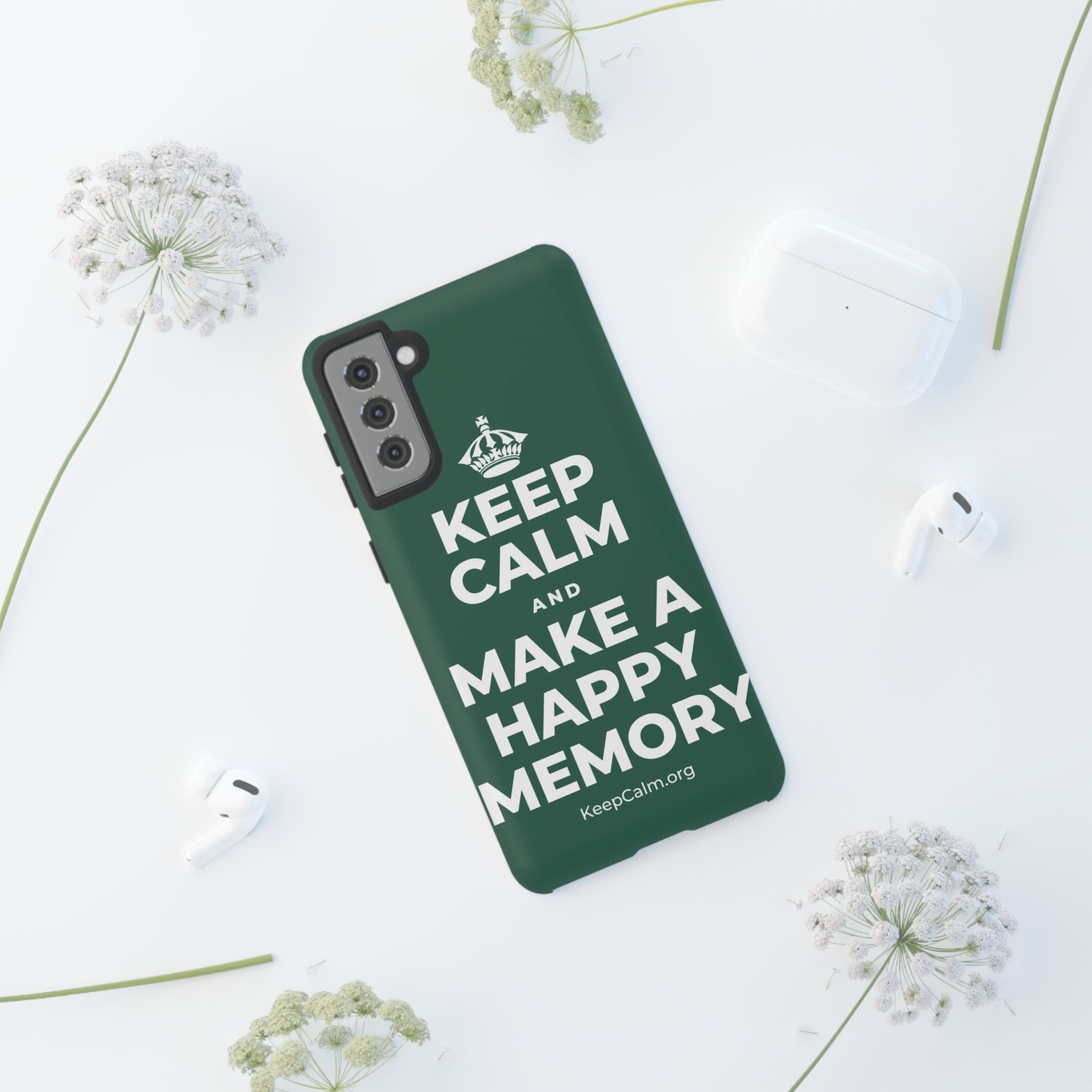 KEEP CALM AND MAKE A HAPPY MEMORY Phone Case
