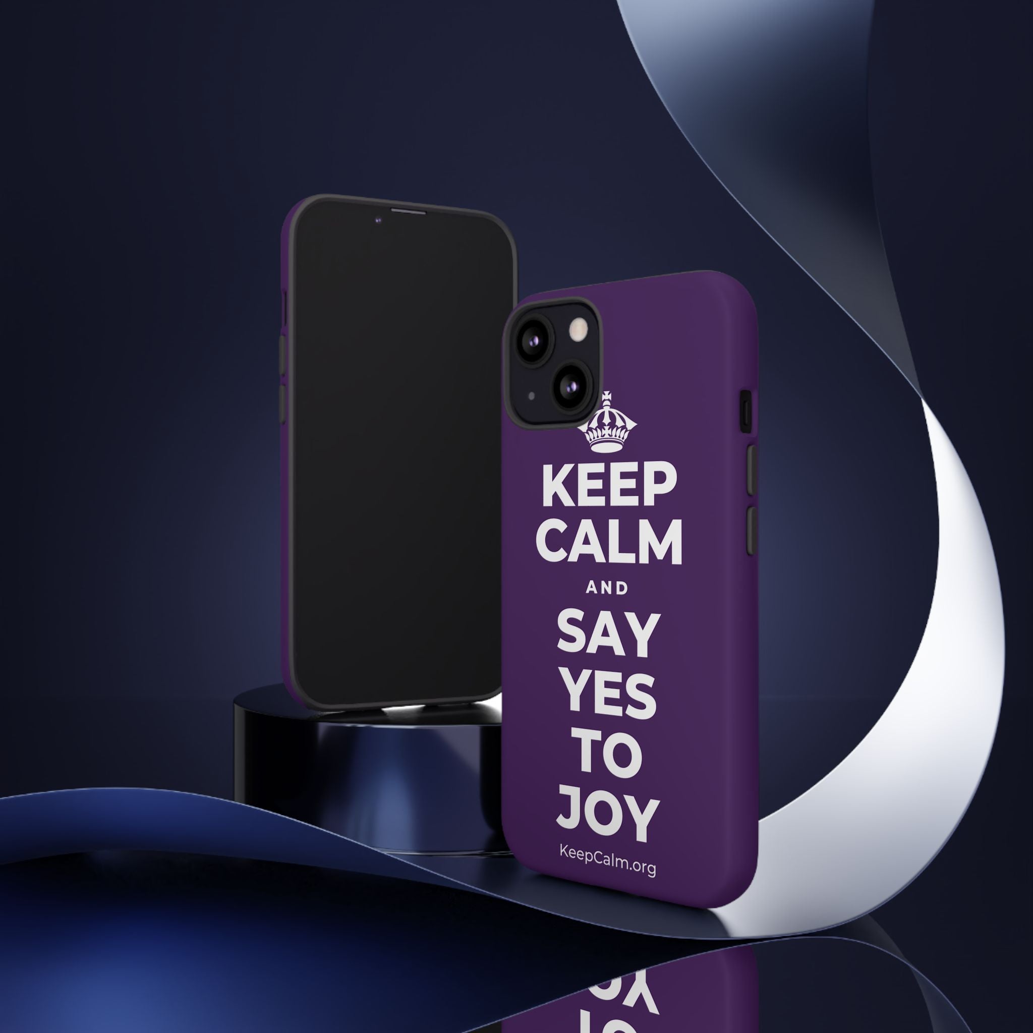KEEP CALM AND SAY YES TO JOY Phone Case