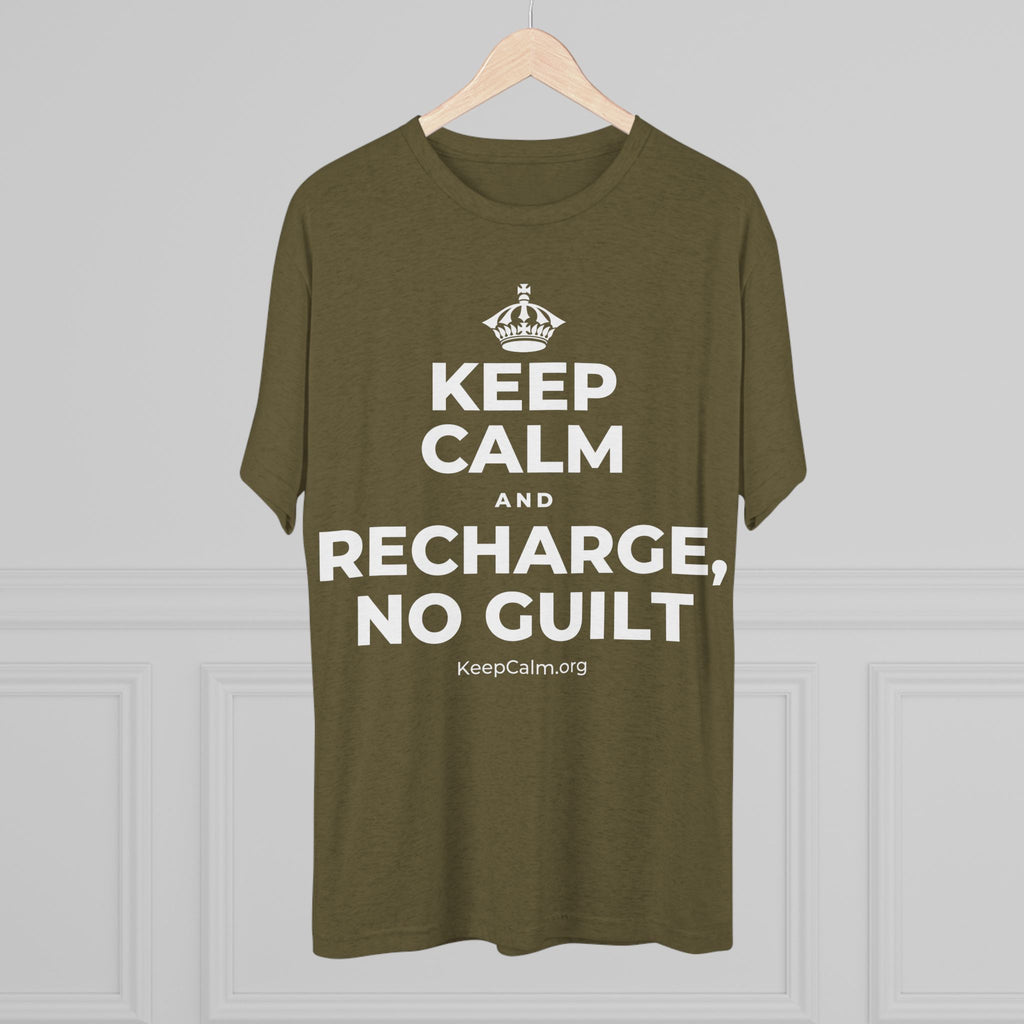 KEEP CALM AND RECHARGE, NO GUILT Tri-Blend Tee