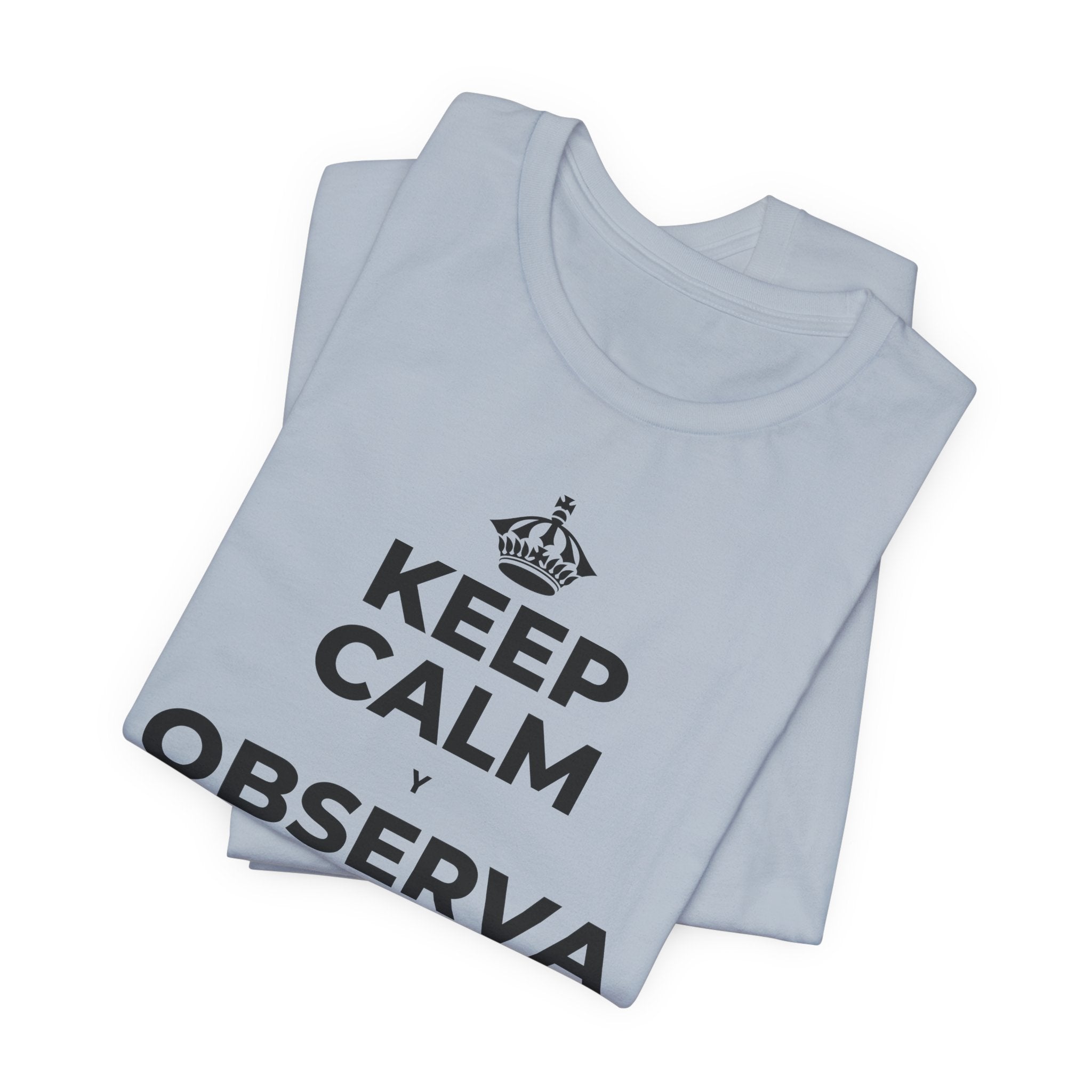 KEEP CALM Y OBSERVA CÓMO TODO FLORECE T-Shirt (White–Asphalt)