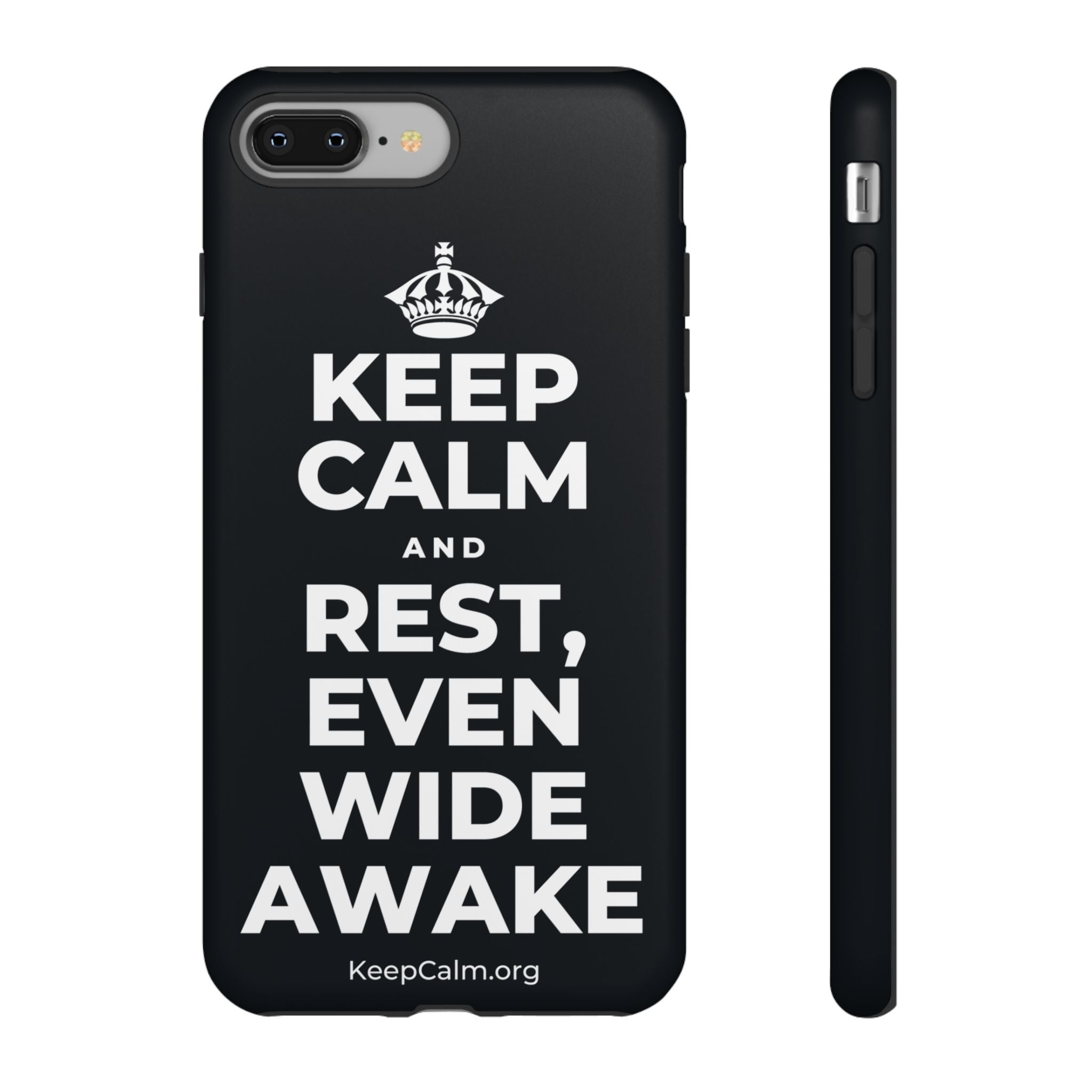 KEEP CALM AND REST, EVEN WIDE AWAKE Phone Case (Dark)