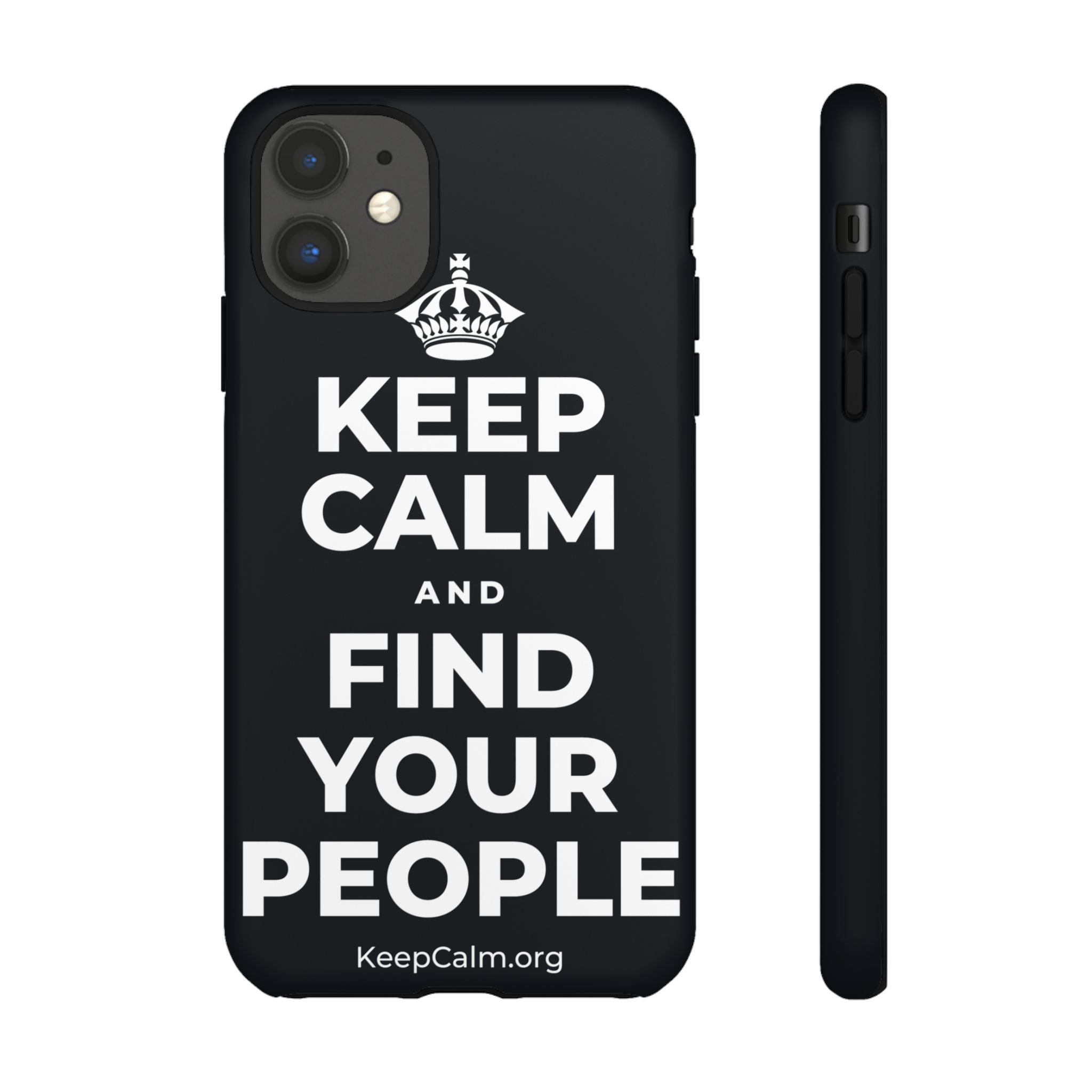 KEEP CALM AND FIND YOUR PEOPLE Phone Case (Dark)