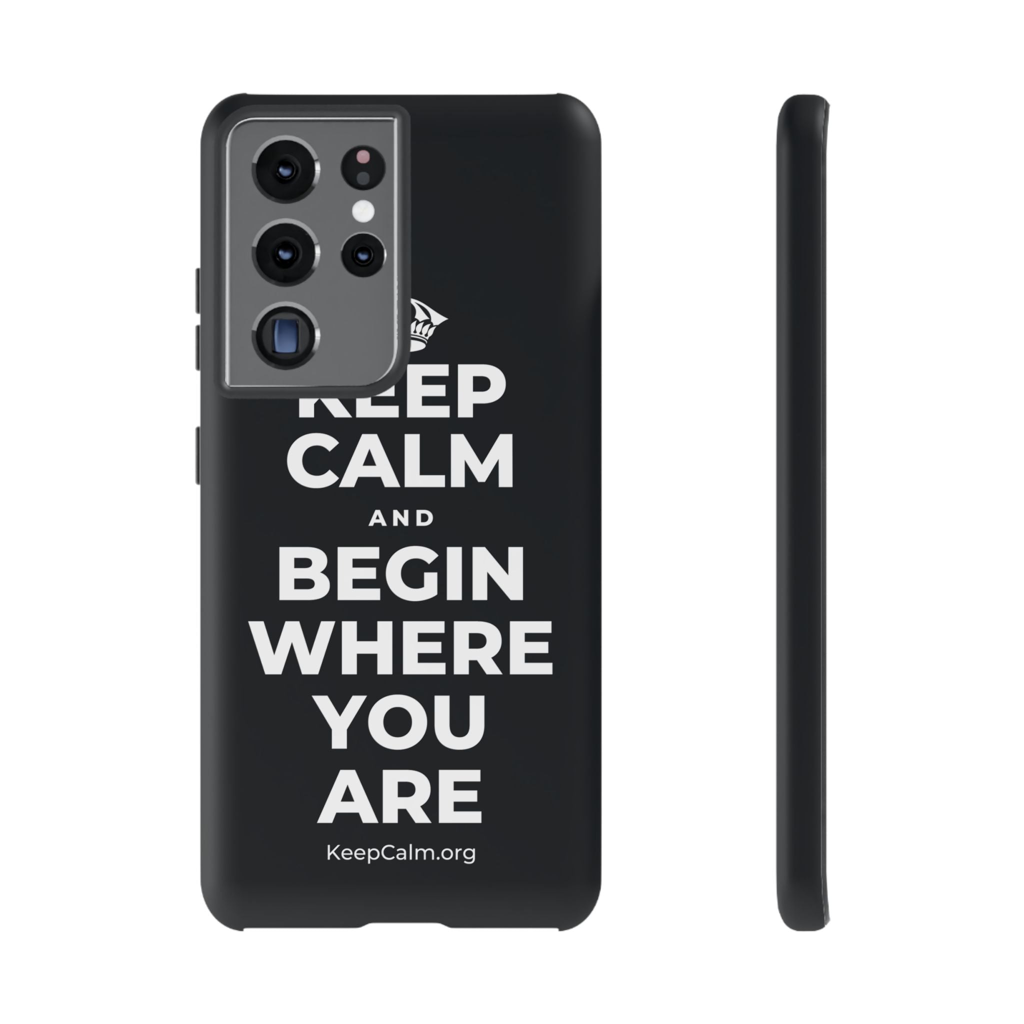 KEEP CALM AND BEGIN WHERE YOU ARE Phone Case (Dark)