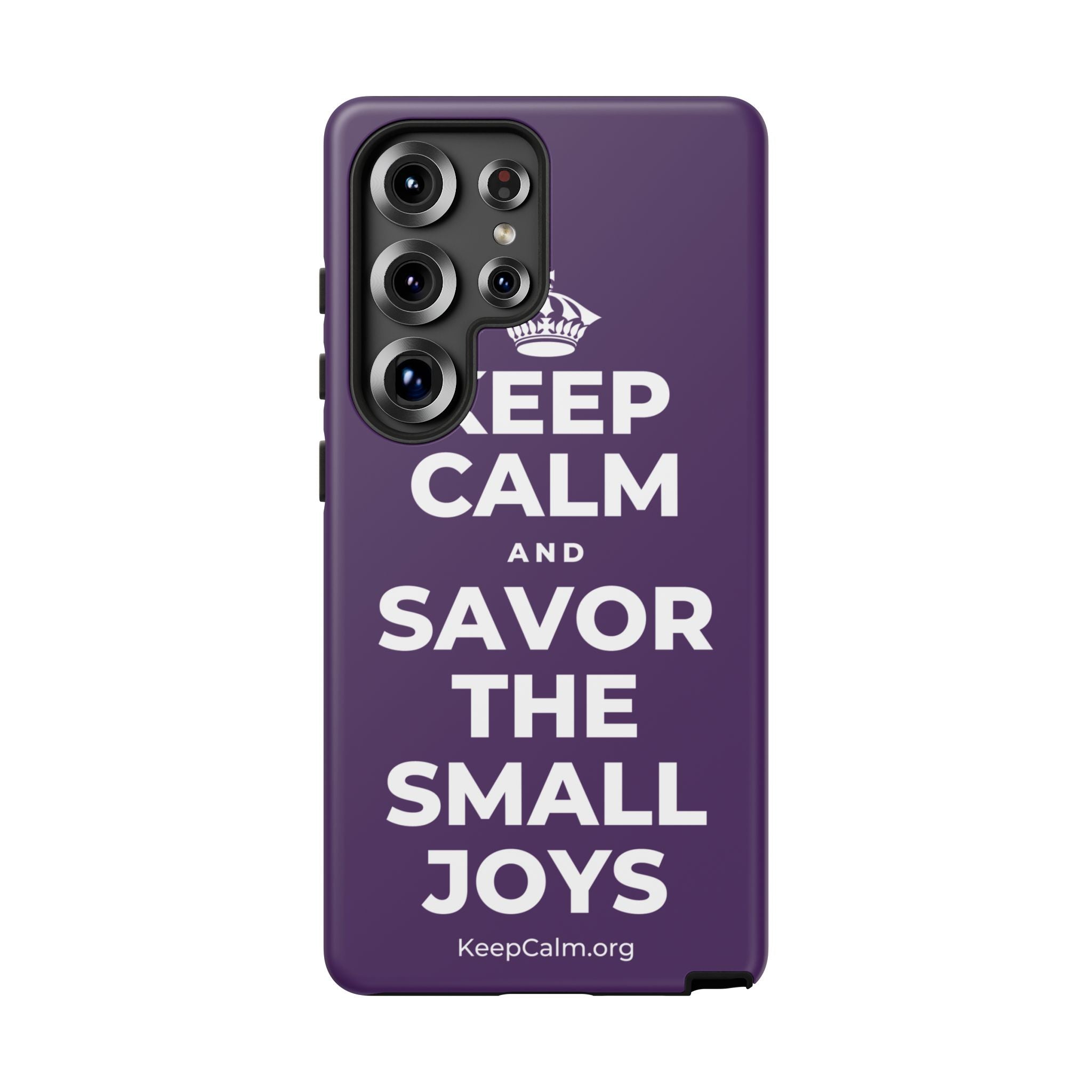 KEEP CALM AND SAVOR THE SMALL JOYS Phone Case