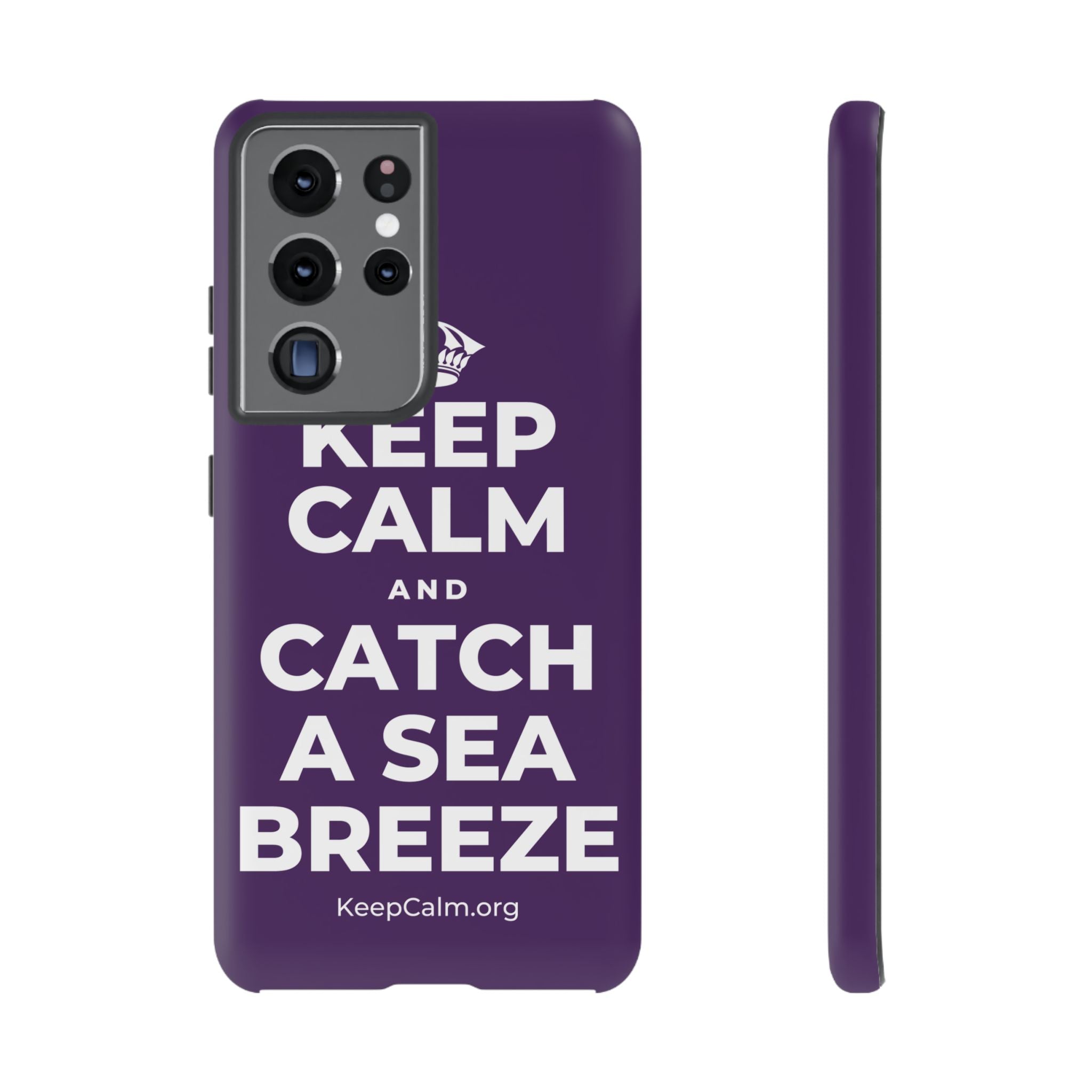 KEEP CALM AND CATCH A SEA BREEZE Phone Case