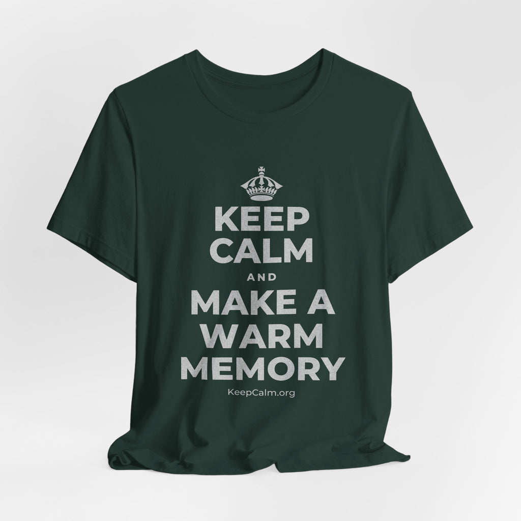 KEEP CALM AND MAKE A WARM MEMORY T-Shirt (White–Asphalt)