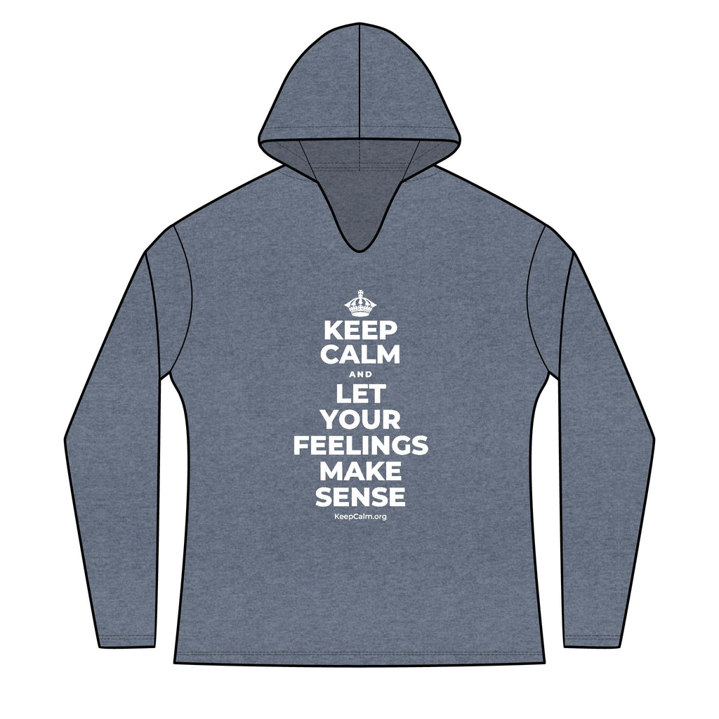 KEEP CALM AND LET YOUR FEELINGS MAKE SENSE Women's Long Sleeve Hoodie