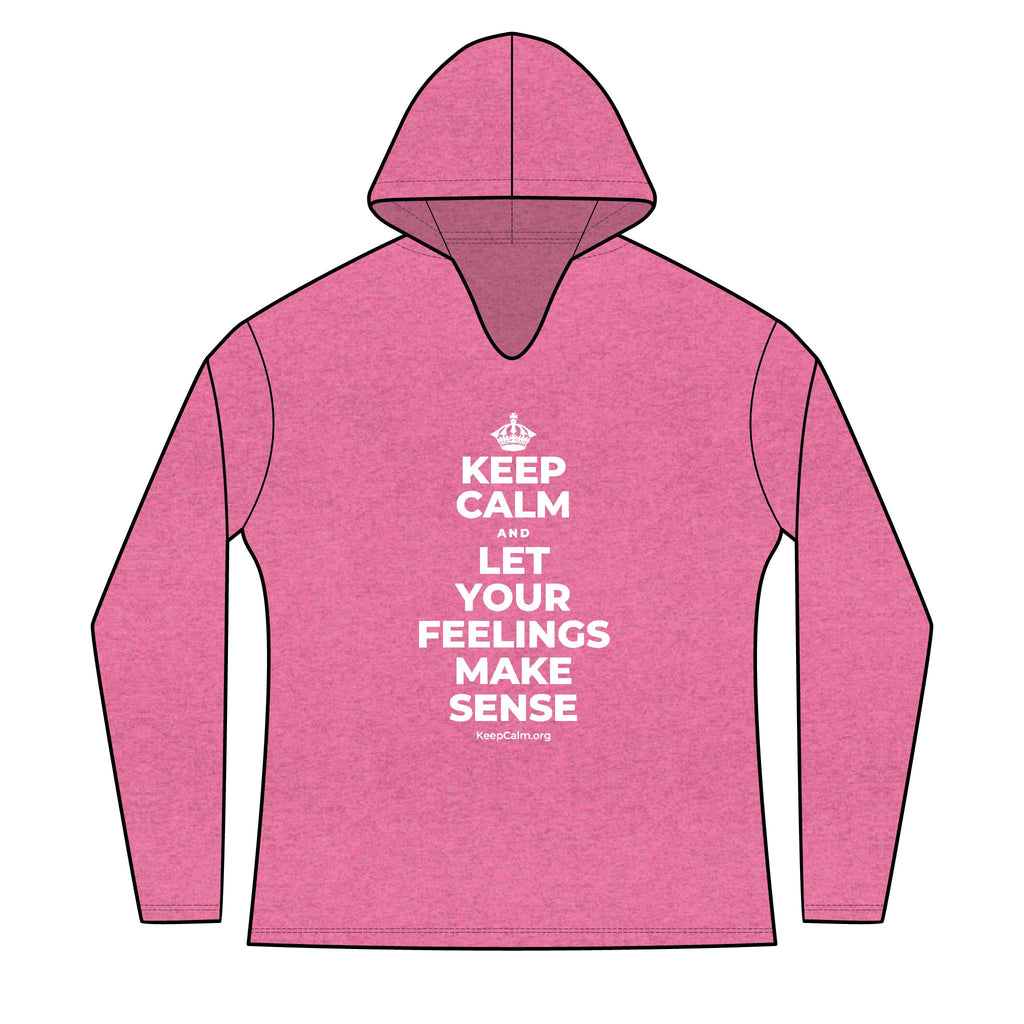 KEEP CALM AND LET YOUR FEELINGS MAKE SENSE Women's Long Sleeve Hoodie