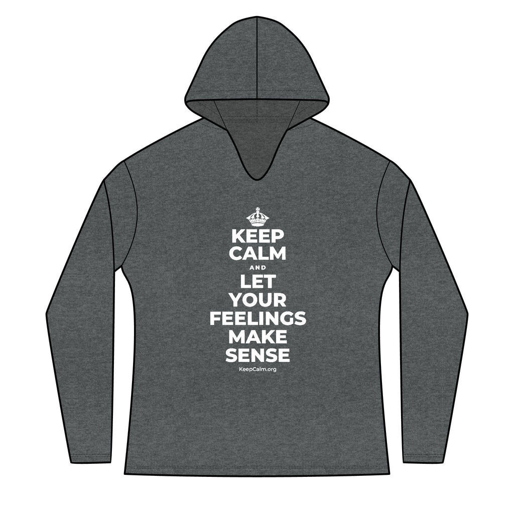 KEEP CALM AND LET YOUR FEELINGS MAKE SENSE Women's Long Sleeve Hoodie