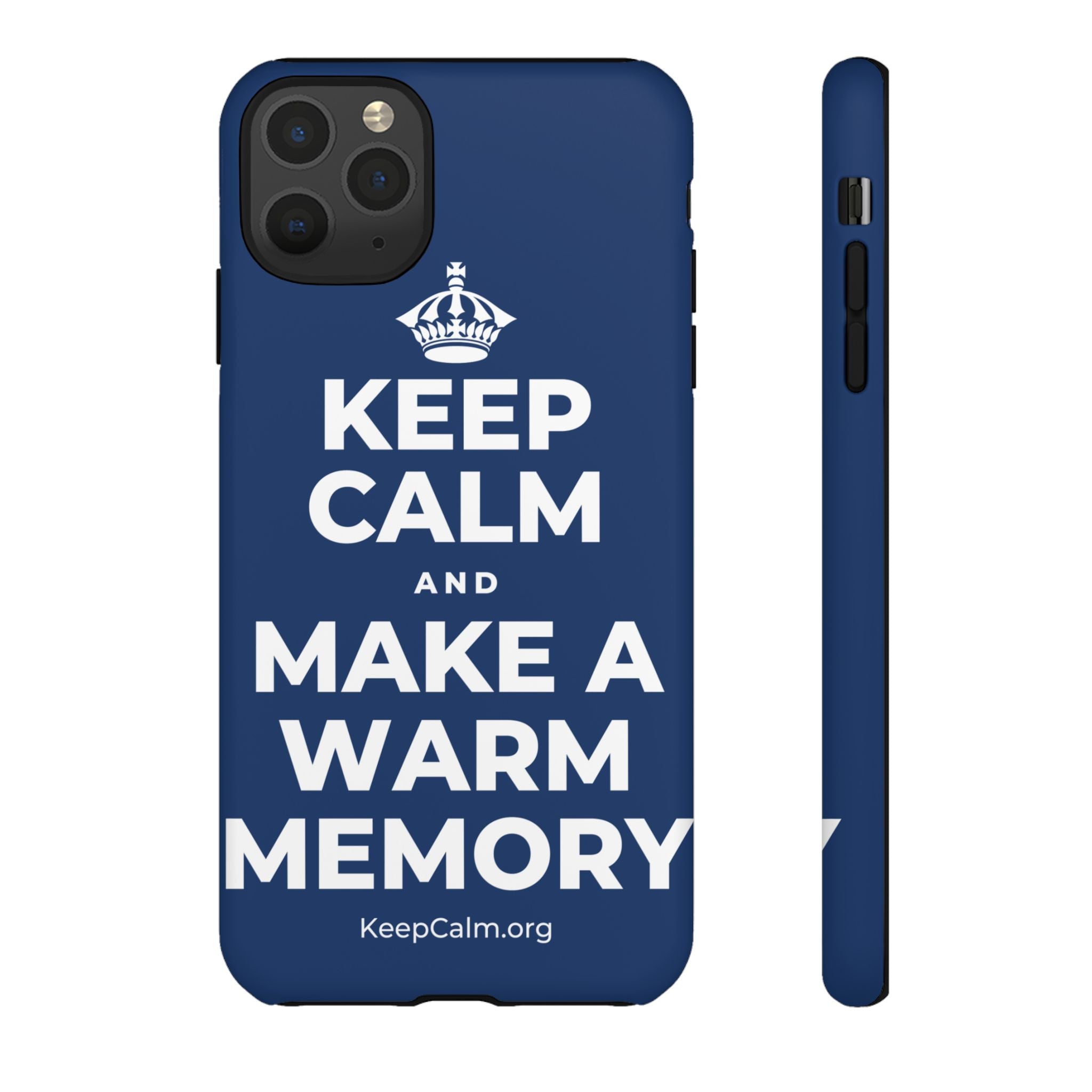 KEEP CALM AND MAKE A WARM MEMORY Phone Case
