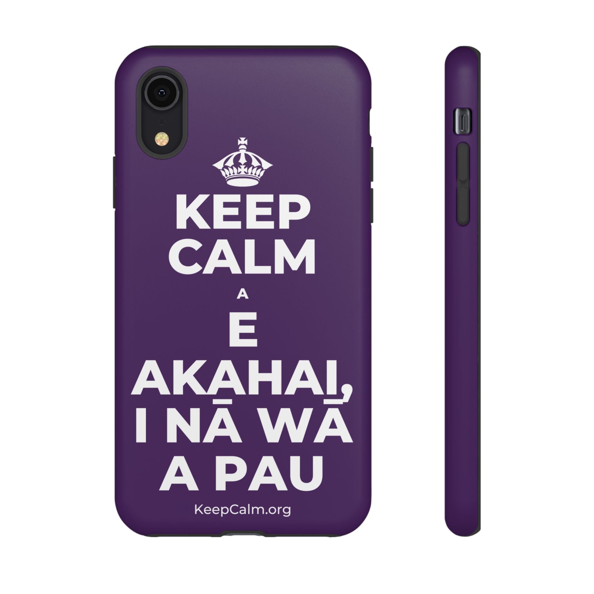 KEEP CALM A E AKAHAI, I NĀ WĀ A PAU Phone Case