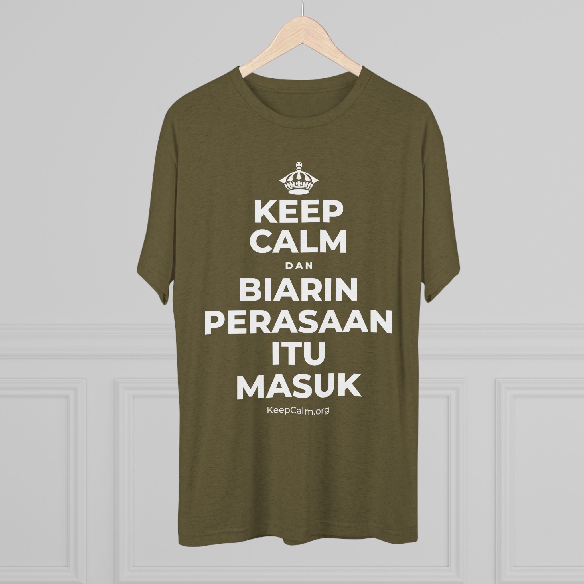 KEEP CALM DAN BIARIN PERASAAN ITU MASUK Tri-Blend Tee