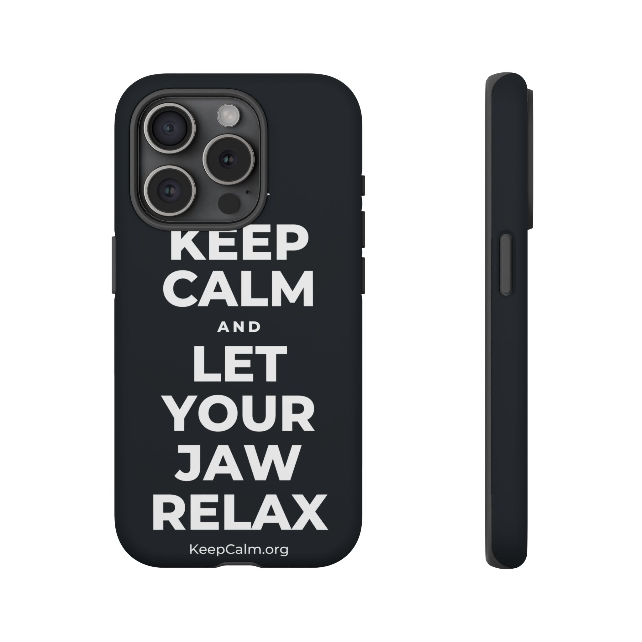 KEEP CALM AND LET YOUR JAW RELAX Phone Case (Dark)