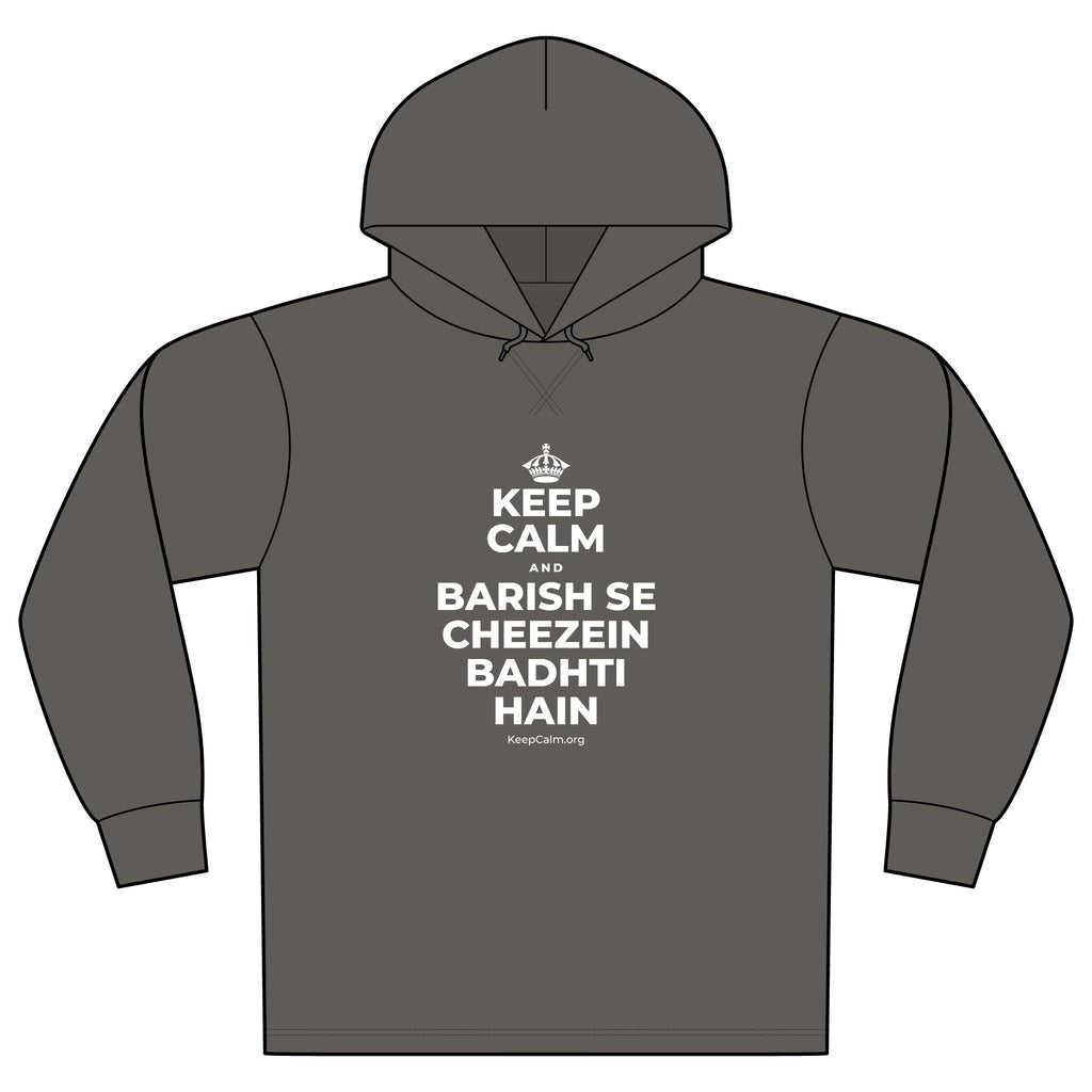 KEEP CALM AND BARISH SE CHEEZEIN BADHTI HAIN Organic Hoodie Tee