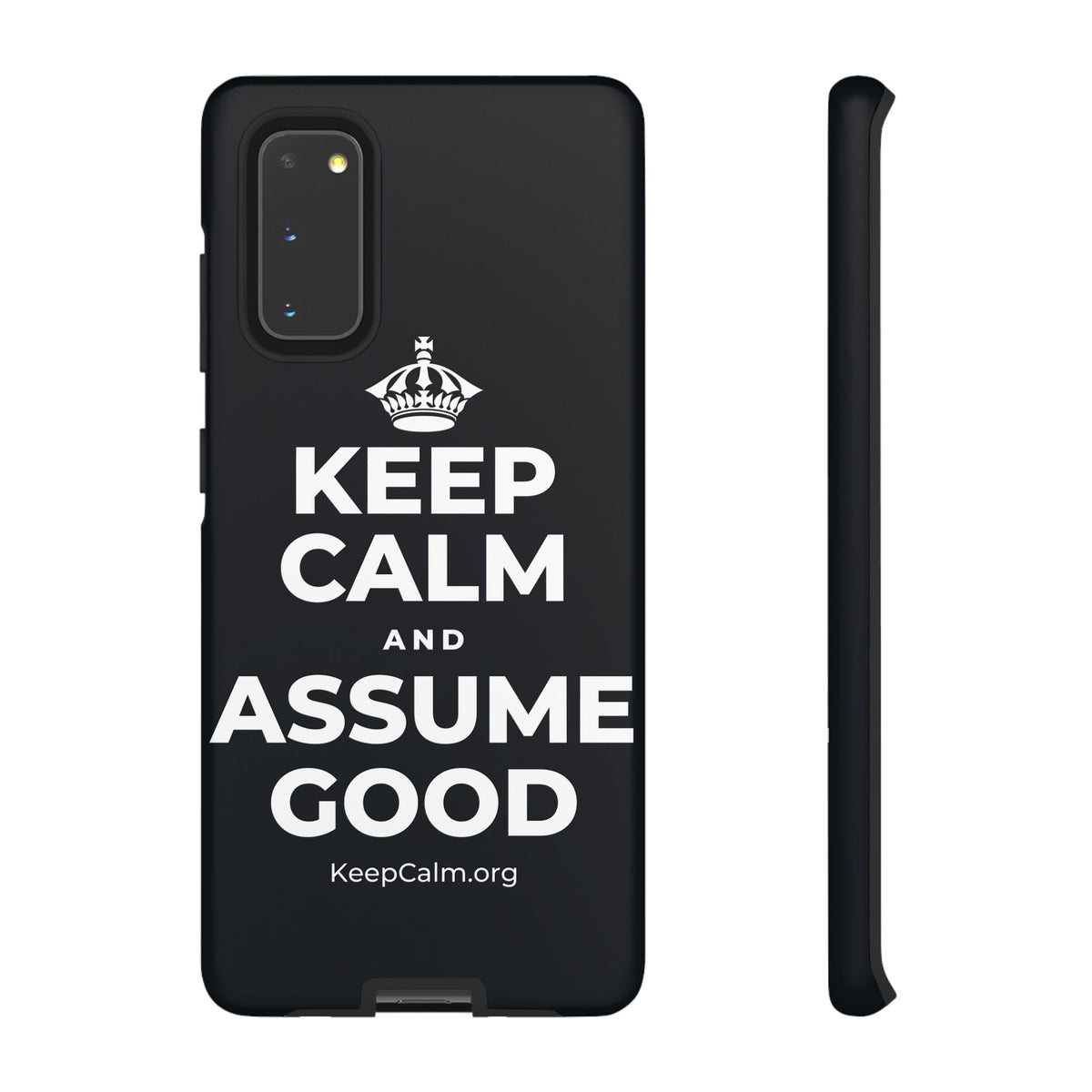 KEEP CALM AND ASSUME GOOD Phone Case (Dark)