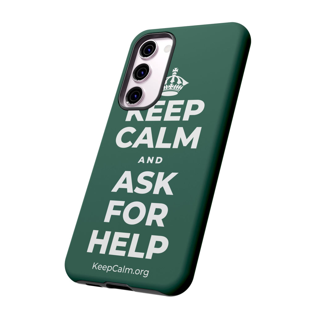 KEEP CALM AND ASK FOR HELP Phone Case