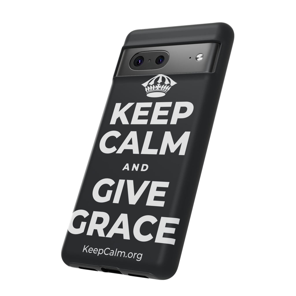 KEEP CALM AND GIVE GRACE Phone Case (Dark)
