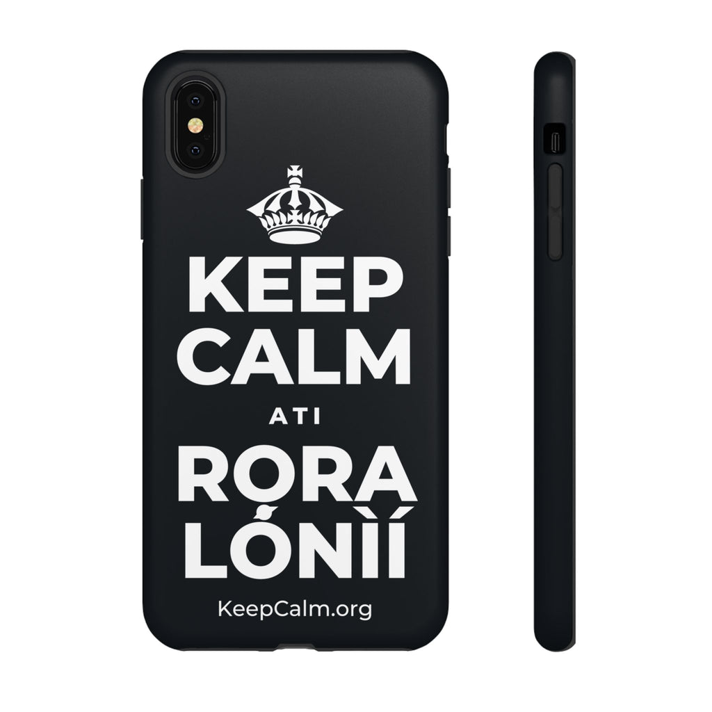 KEEP CALM ATI RỌRA LÓNÌÍ Phone Case (Dark)