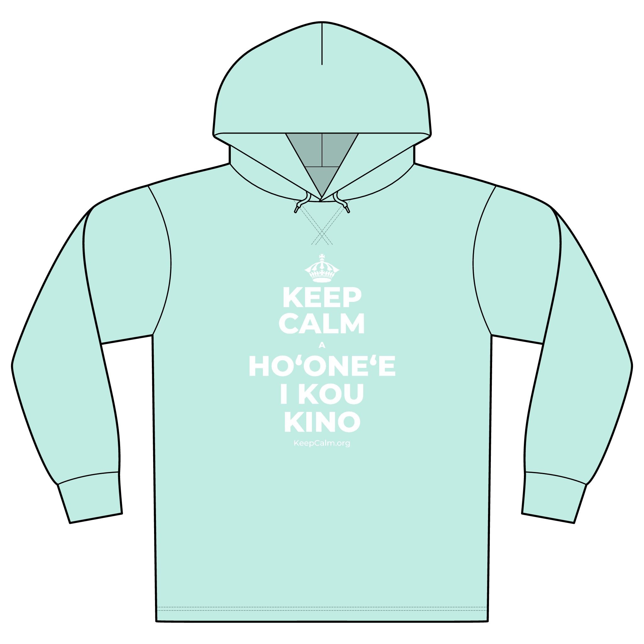 KEEP CALM A HOʻONEʻE I KOU KINO Organic Hoodie Tee