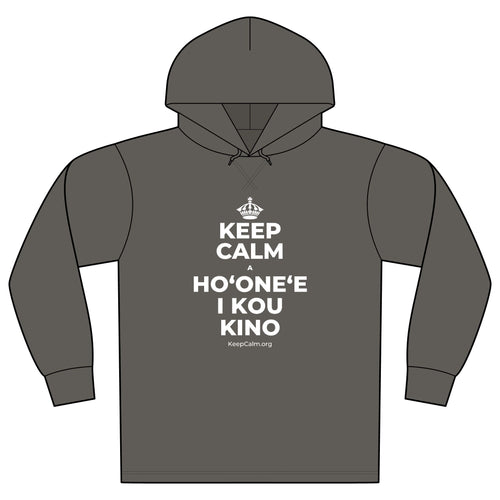 KEEP CALM A HOʻONEʻE I KOU KINO Organic Hoodie Tee