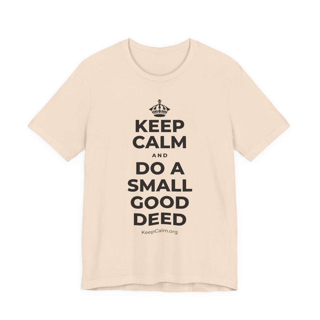 KEEP CALM AND DO A SMALL GOOD DEED T-Shirt (Soft Cream–Heather Mauve)
