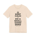 KEEP CALM AND DO A SMALL GOOD DEED T-Shirt (Soft Cream–Heather Mauve)