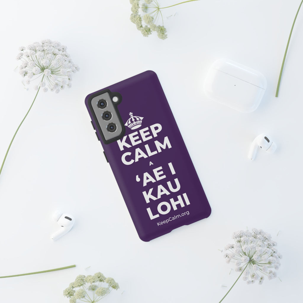 KEEP CALM A ʻAE I KAU LOHI Phone Case