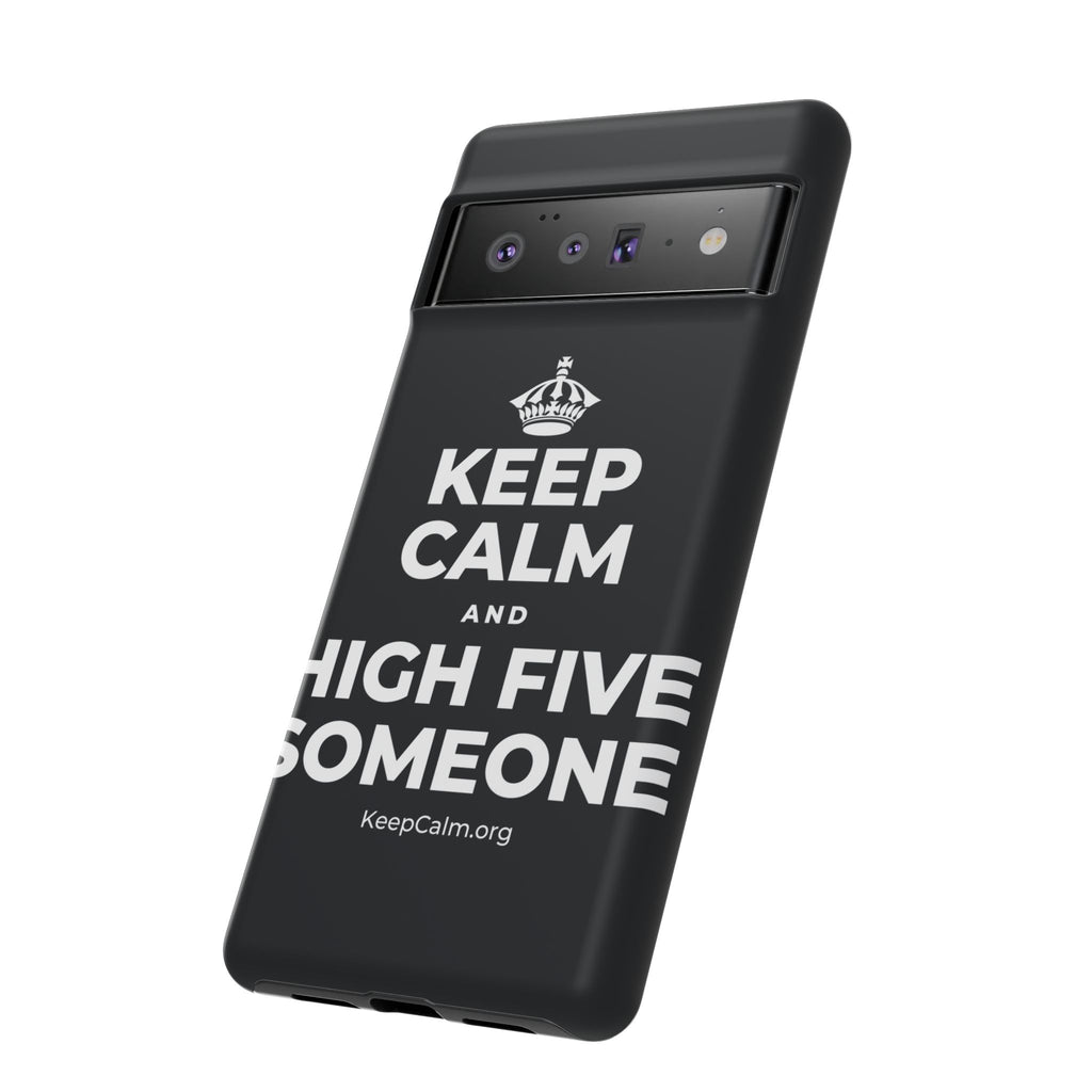 KEEP CALM AND HIGH FIVE SOMEONE Phone Case (Dark)