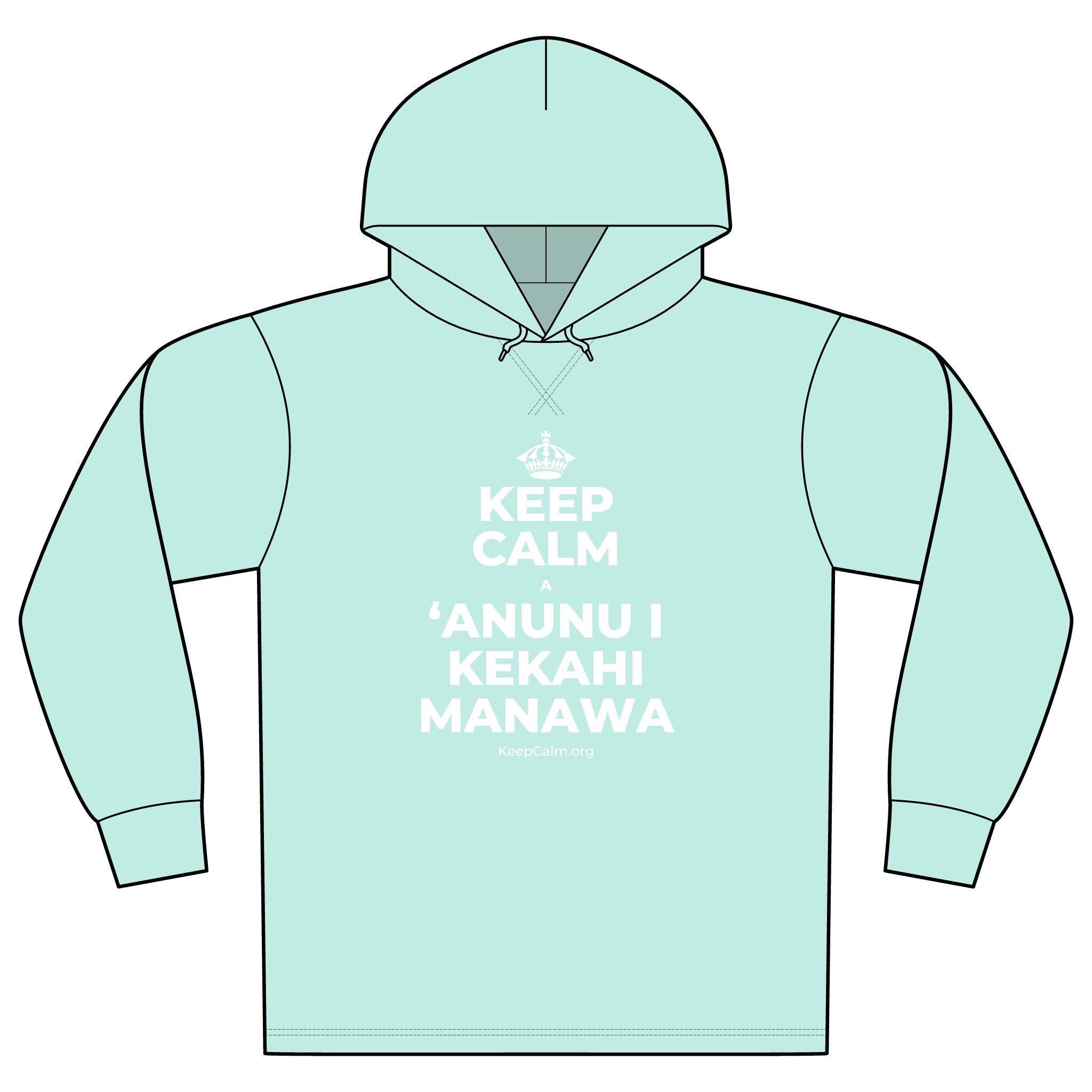 KEEP CALM A ʻANUNU I KEKAHI MANAWA Organic Hoodie Tee