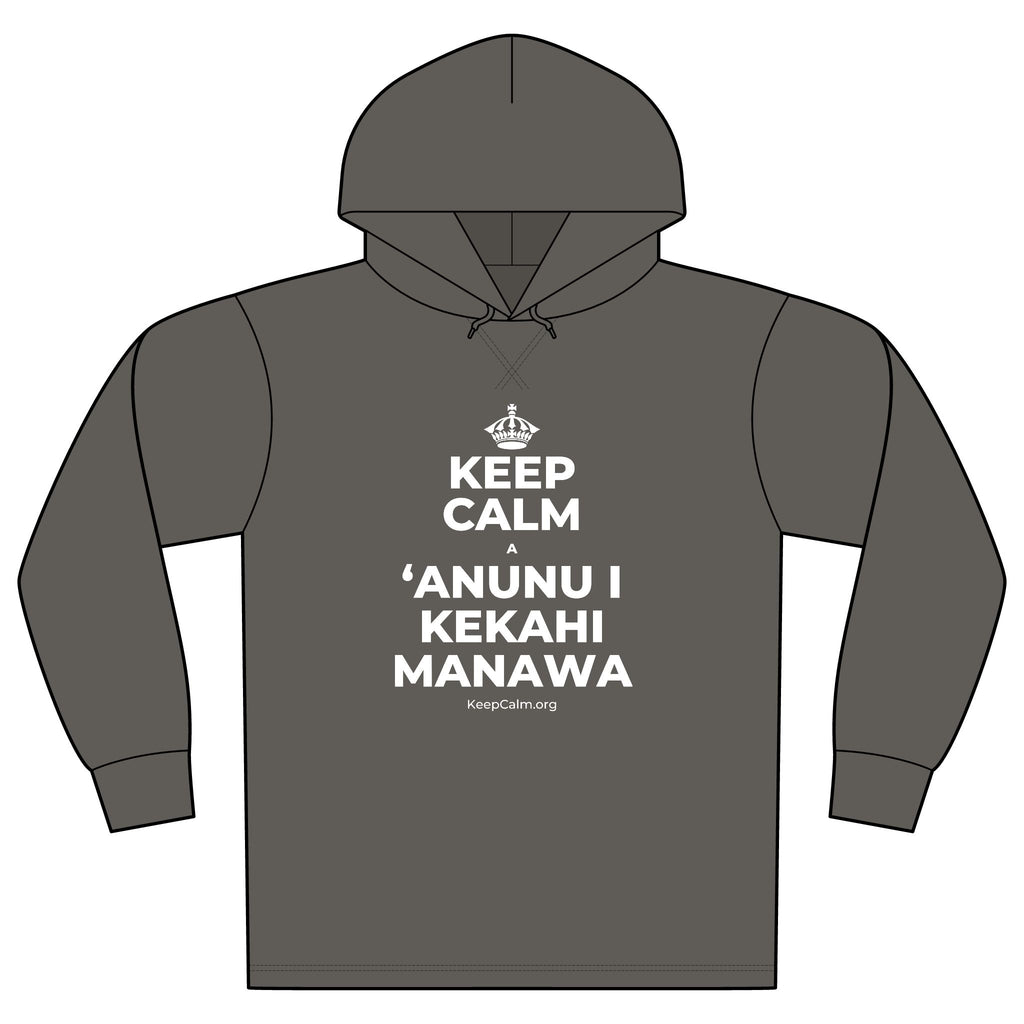 KEEP CALM A ʻANUNU I KEKAHI MANAWA Organic Hoodie Tee