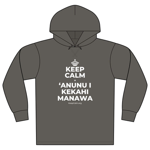 KEEP CALM A ʻANUNU I KEKAHI MANAWA Organic Hoodie Tee