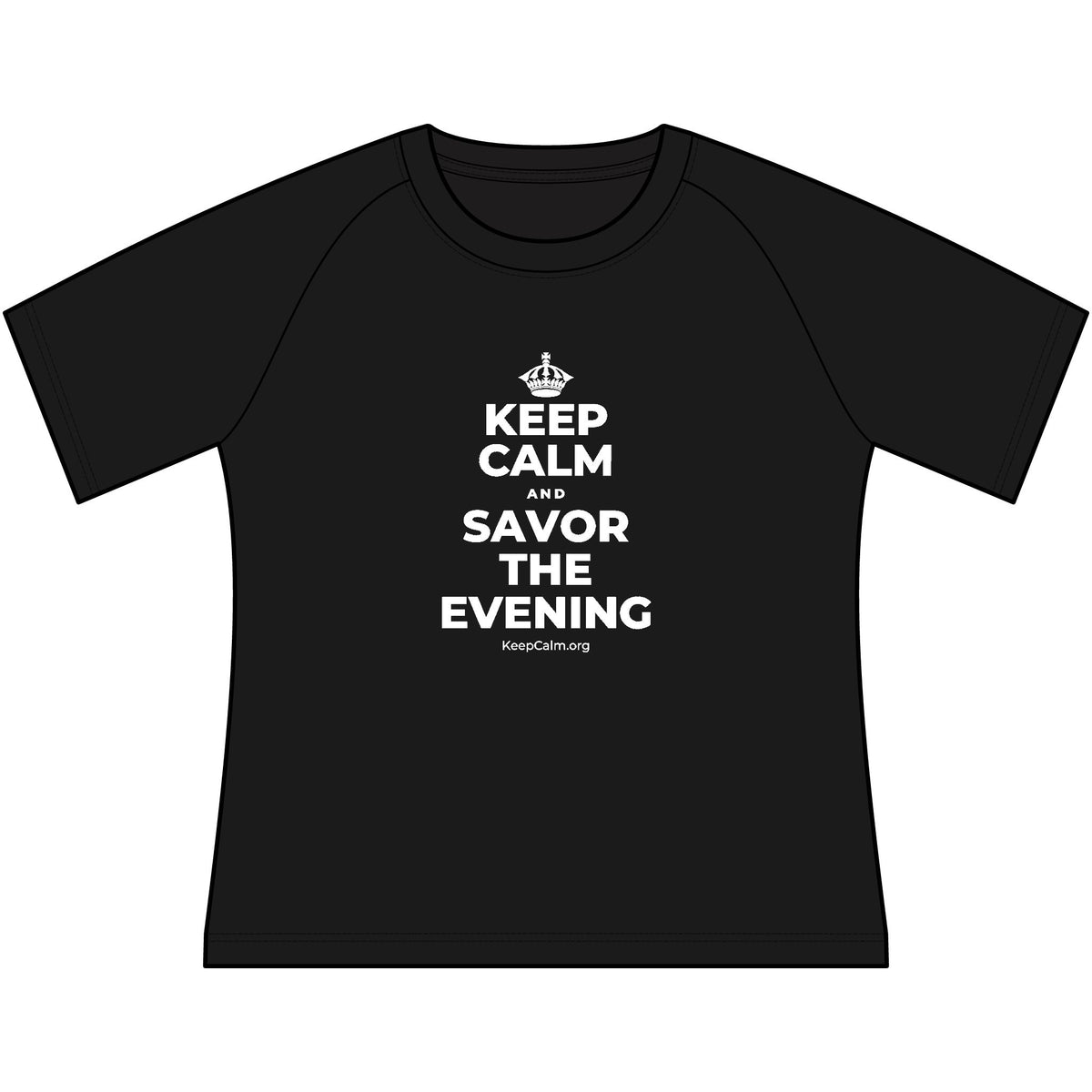 KEEP CALM AND SAVOR THE EVENING Women's Raglan Tee