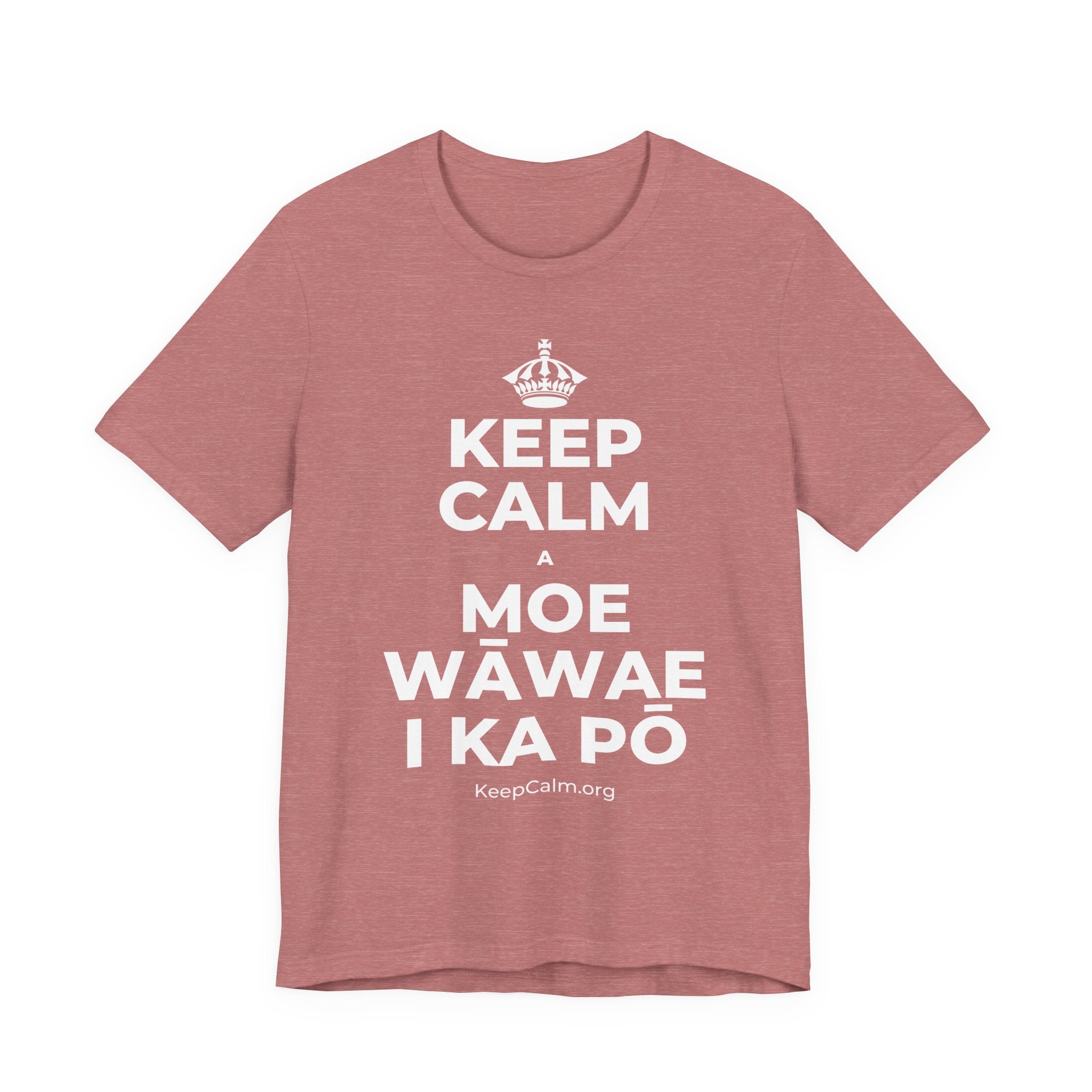 KEEP CALM A MOE WĀWAE I KA PŌ T-Shirt (Soft Cream–Heather Mauve)