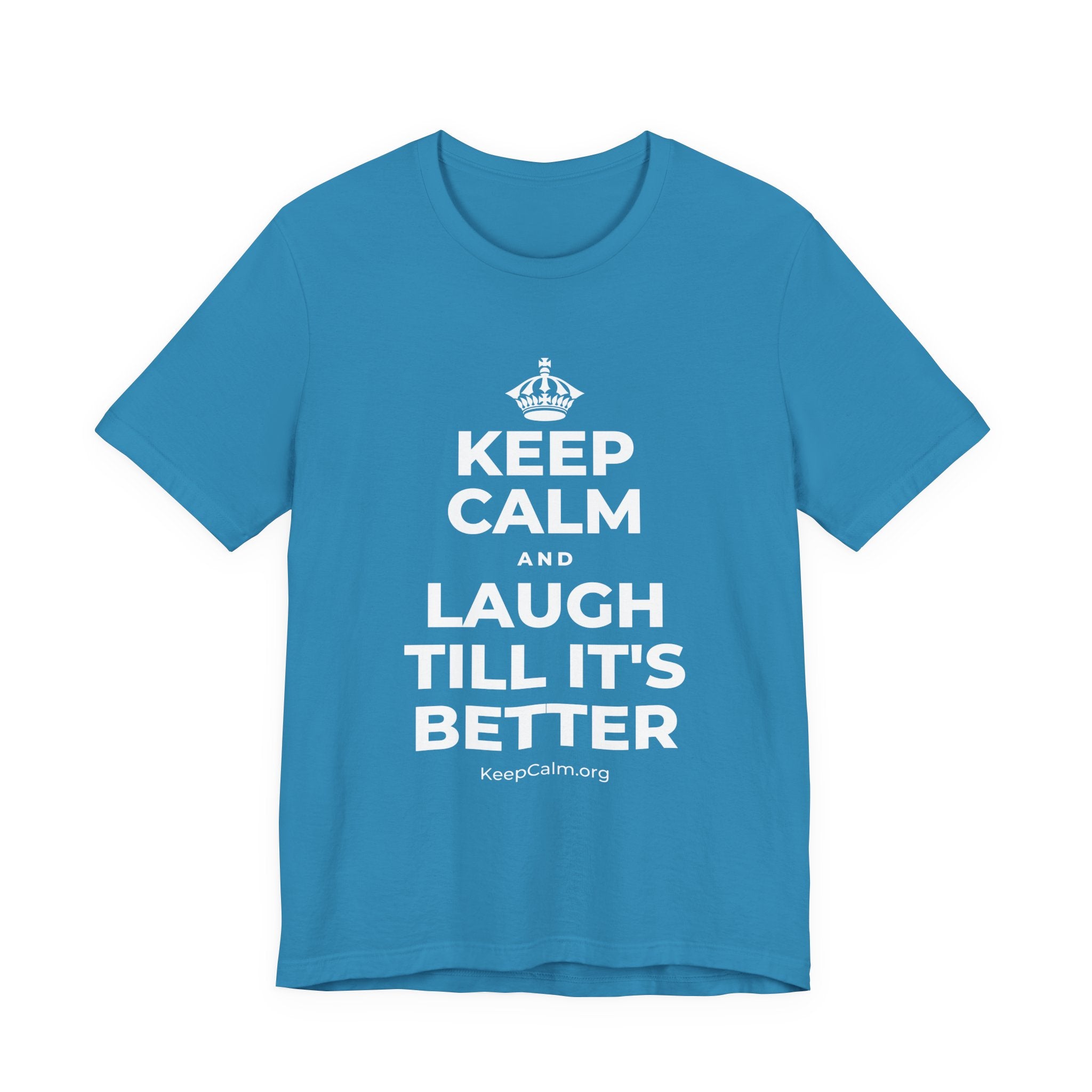 KEEP CALM AND LAUGH TILL IT'S BETTER T-Shirt (White–Asphalt)