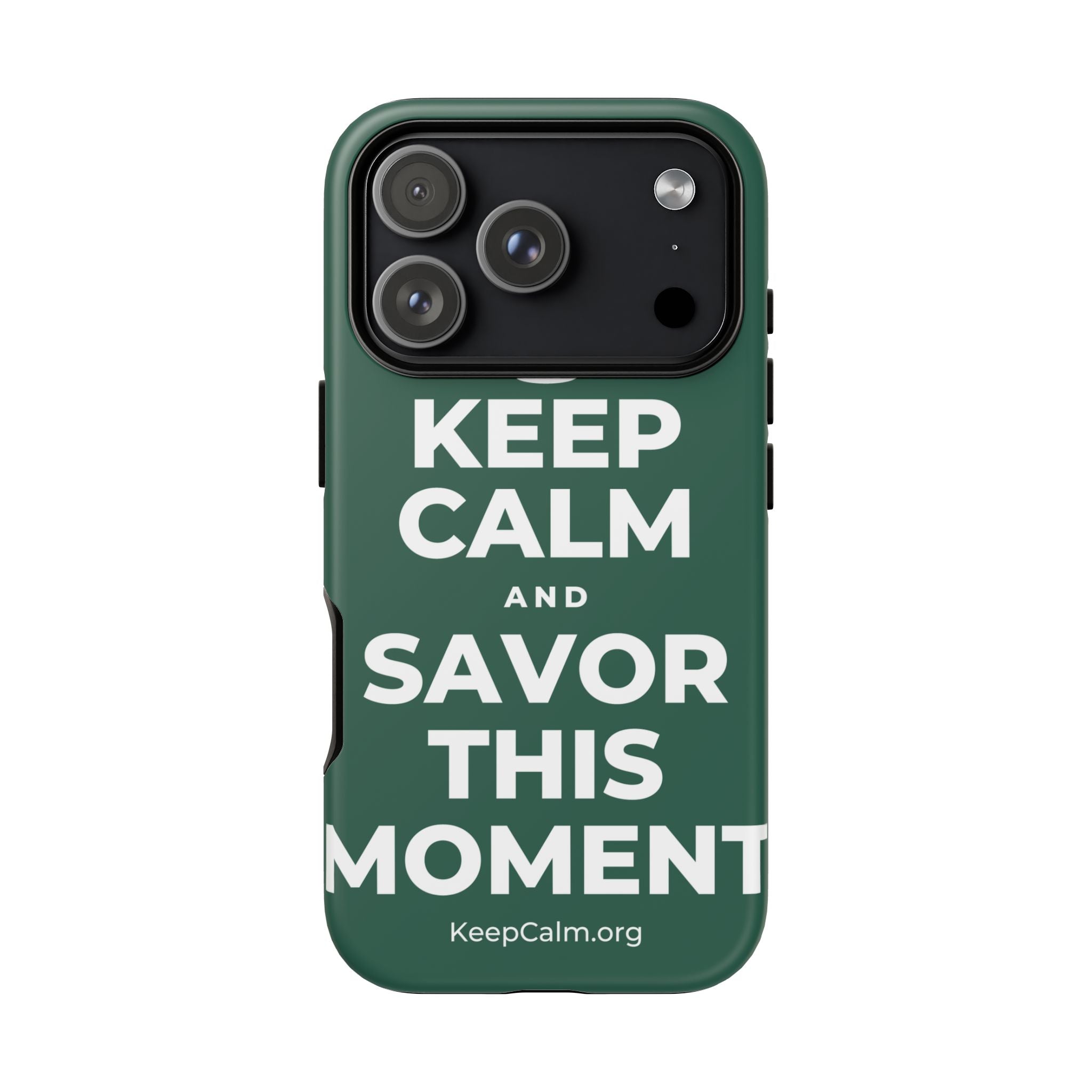 KEEP CALM AND SAVOR THIS MOMENT Phone Case