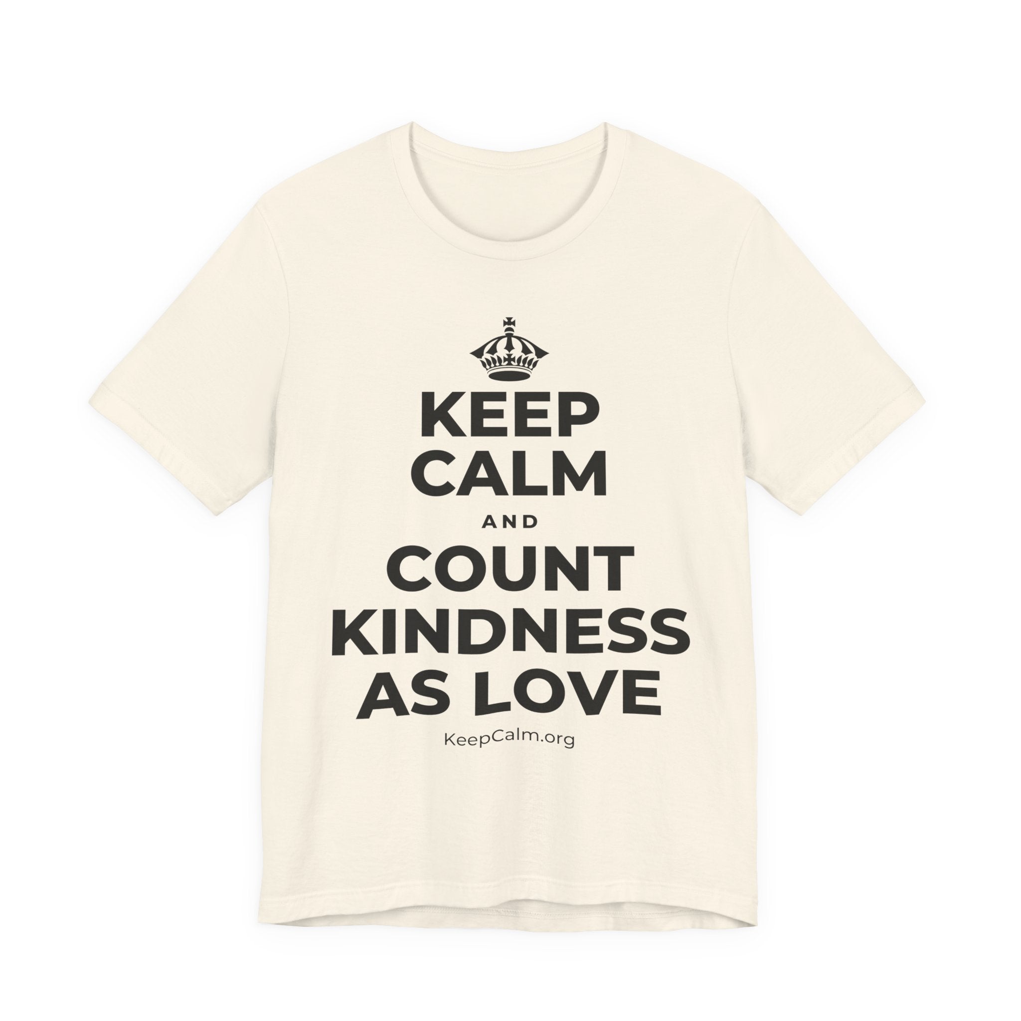 KEEP CALM AND COUNT KINDNESS AS LOVE T-Shirt (White–Asphalt)