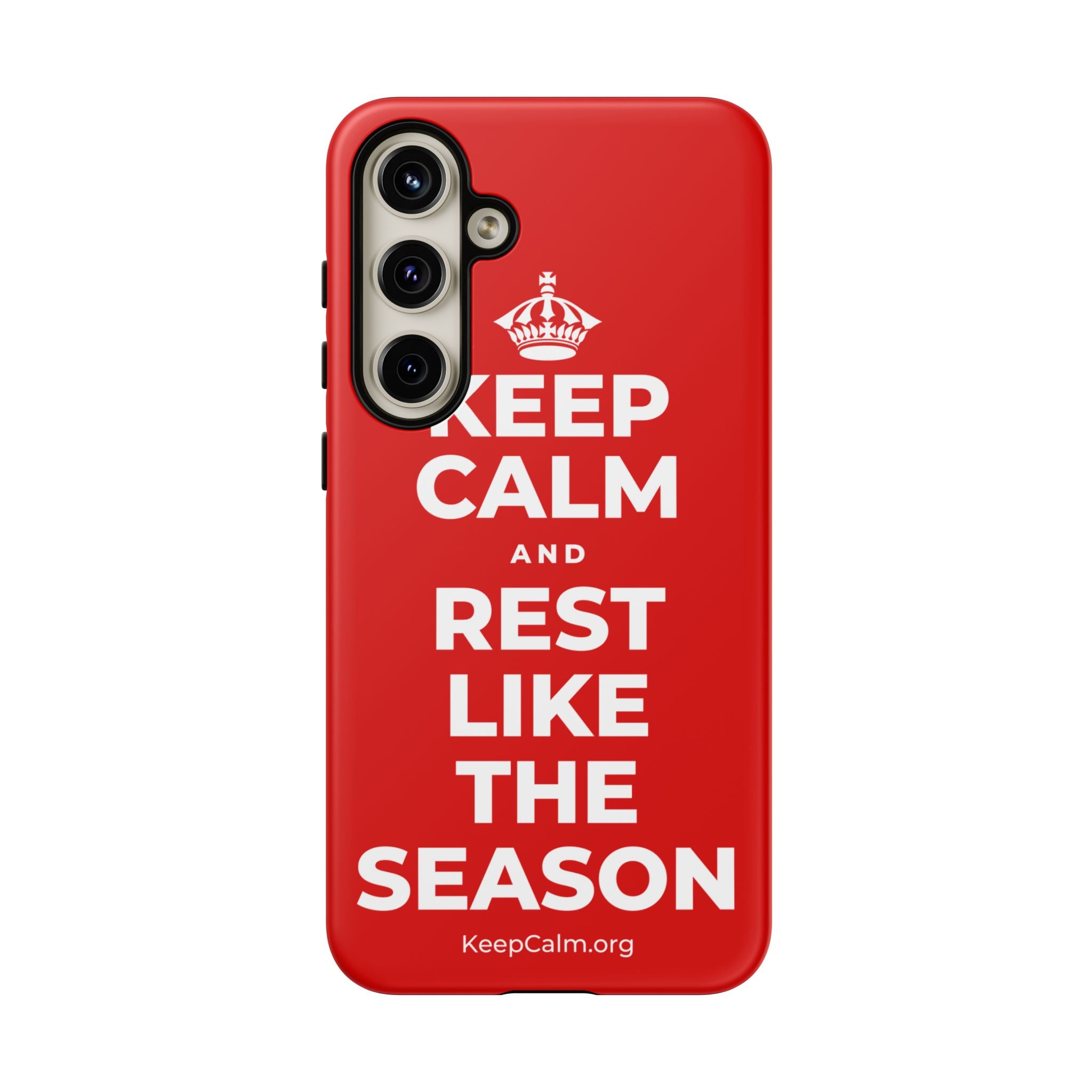 KEEP CALM AND REST LIKE THE SEASON Phone Case