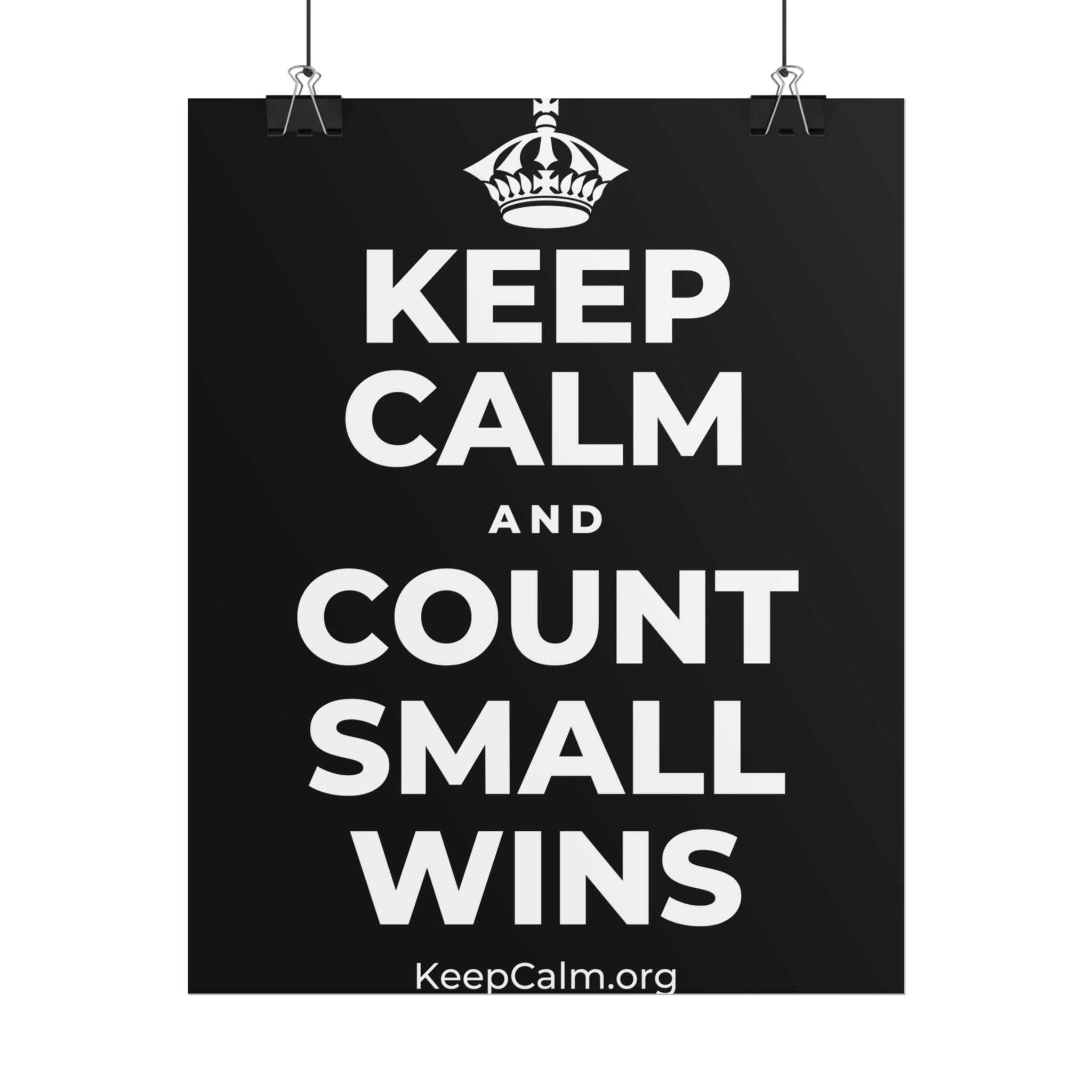 KEEP CALM AND COUNT SMALL WINS Poster