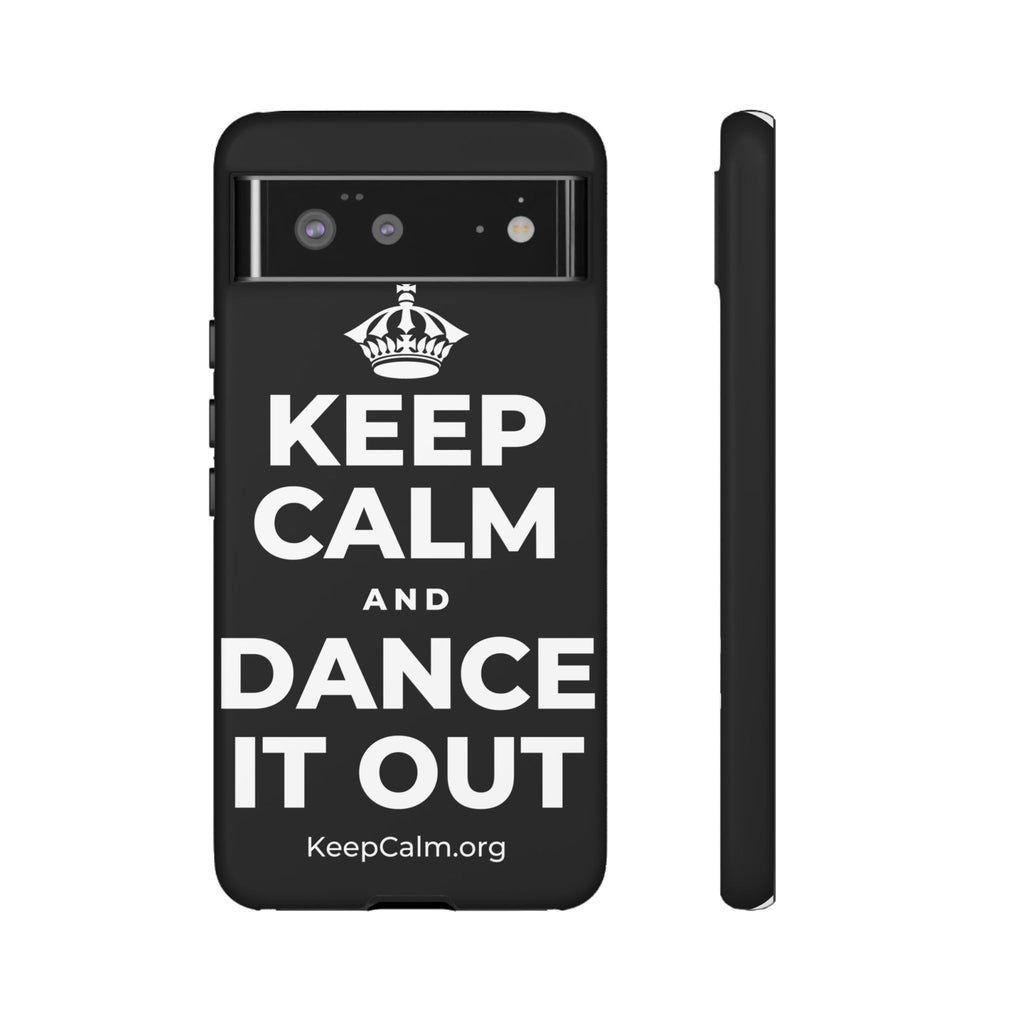 KEEP CALM AND DANCE IT OUT Phone Case