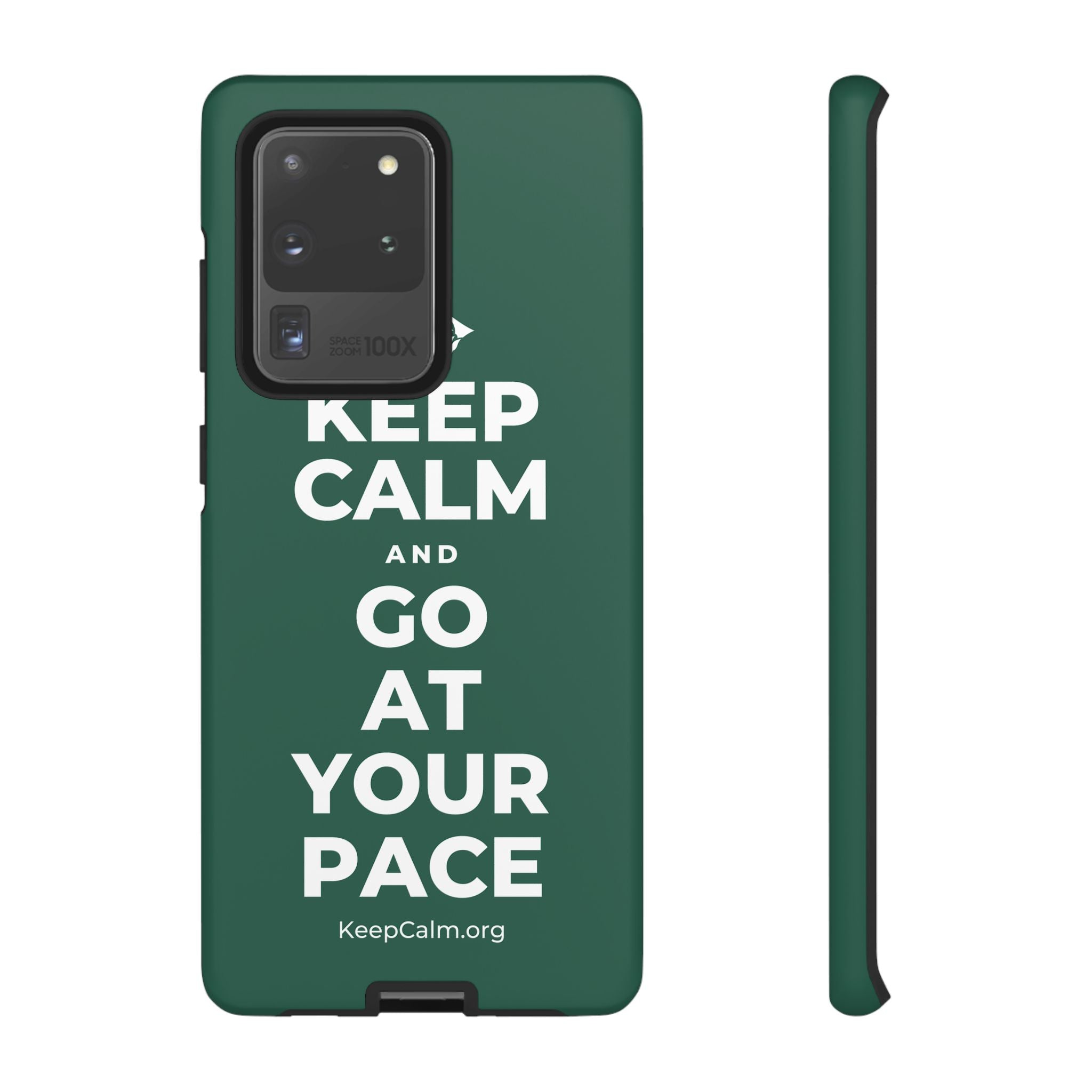 KEEP CALM AND GO AT YOUR PACE Phone Case