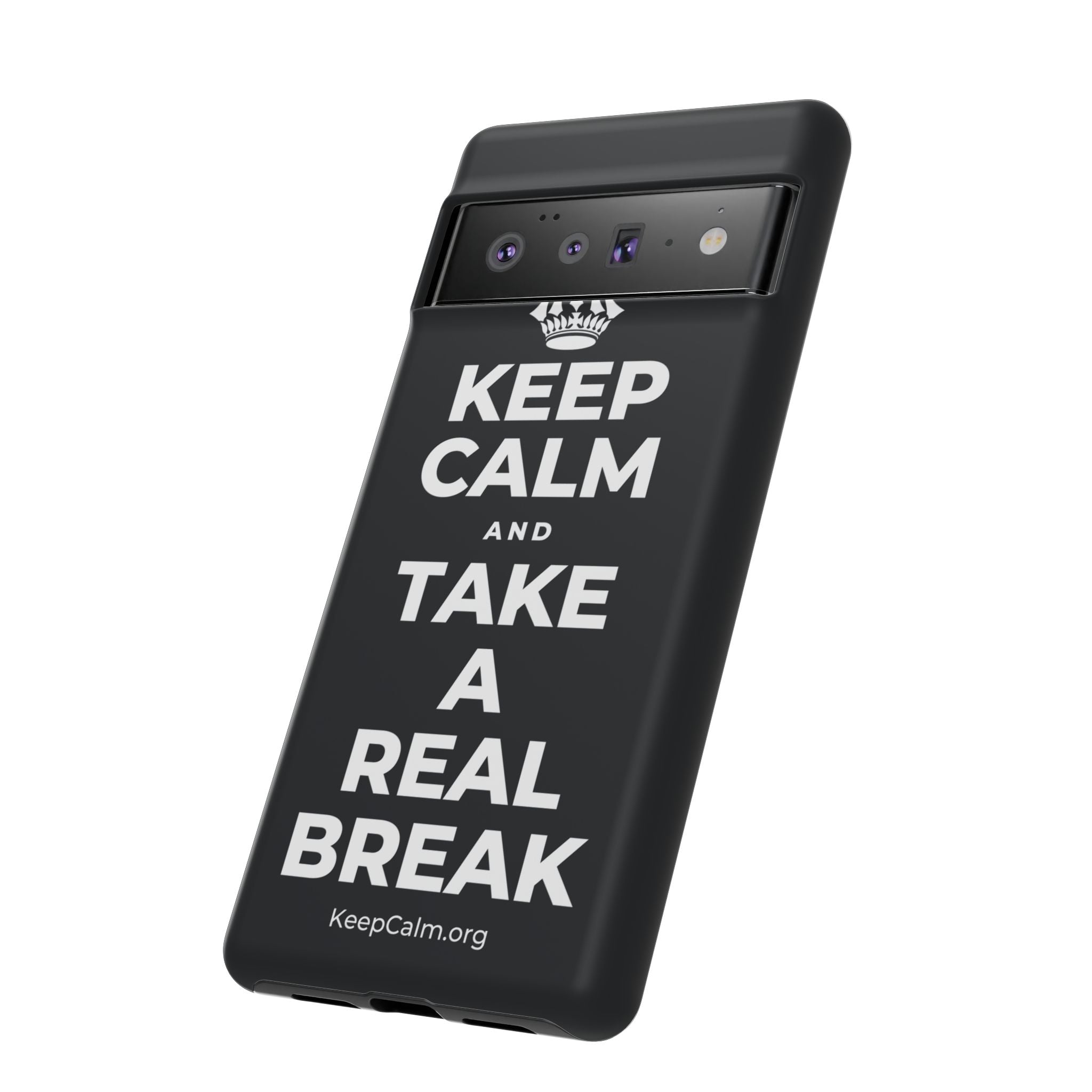 KEEP CALM AND TAKE A REAL BREAK Phone Case (Dark)