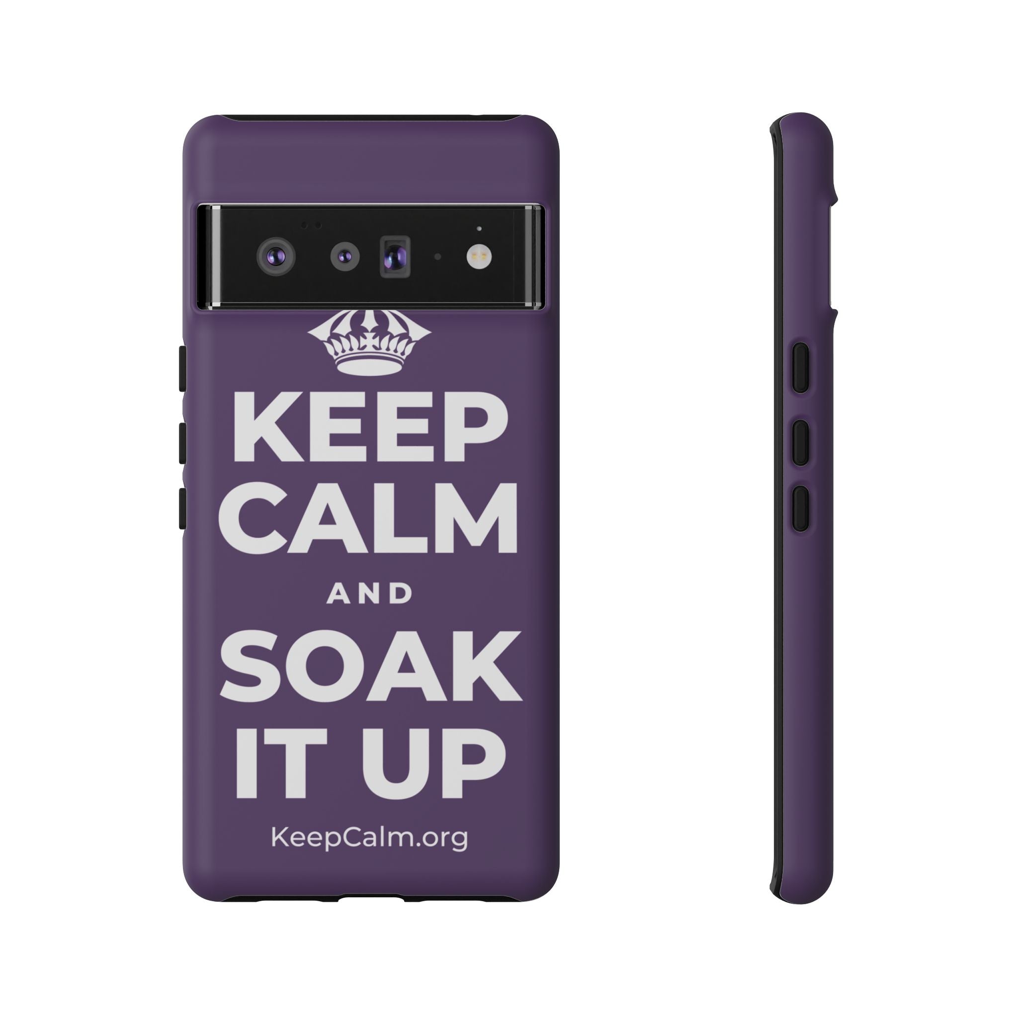 KEEP CALM AND SOAK IT UP Phone Case