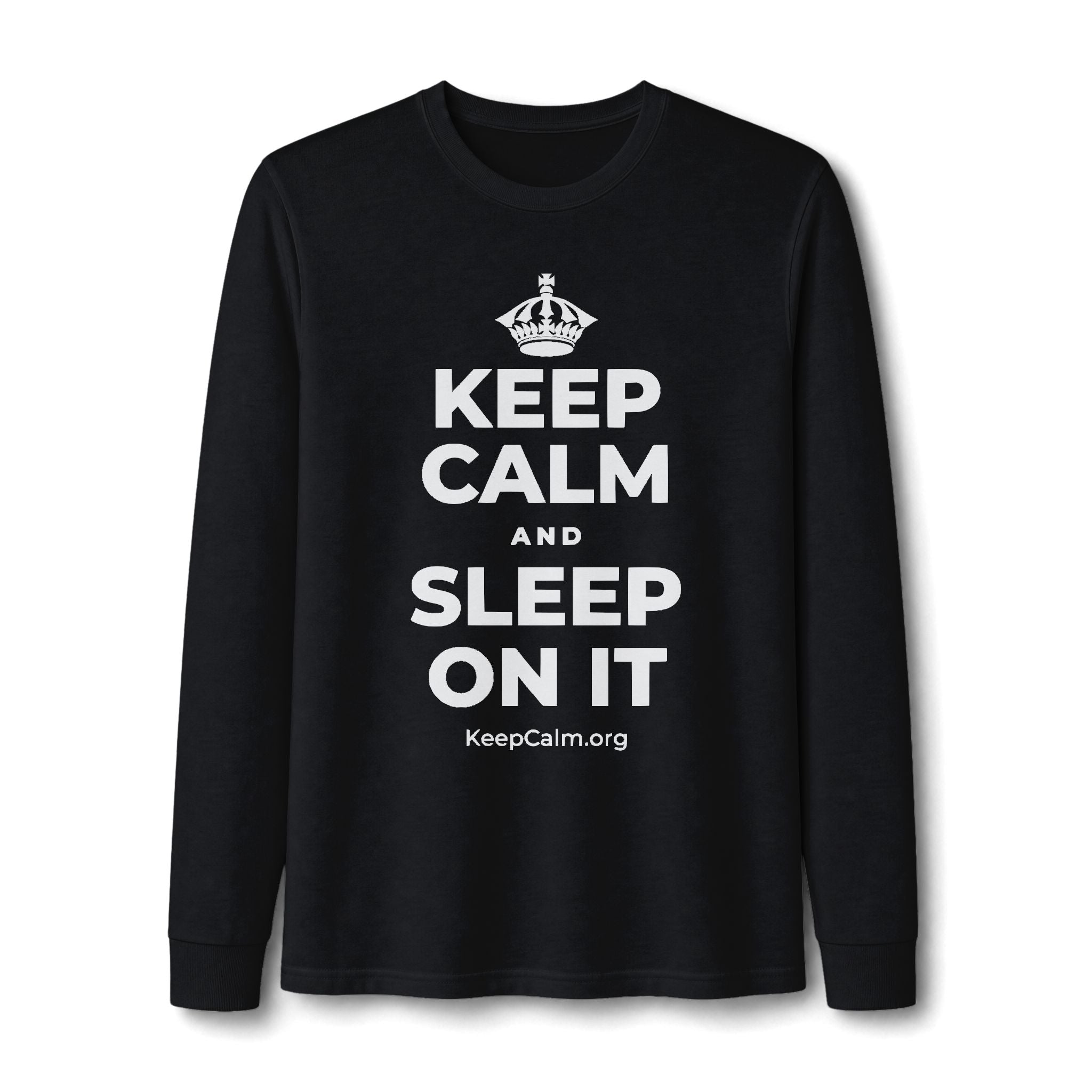 KEEP CALM AND SLEEP ON IT Long Sleeve Tee