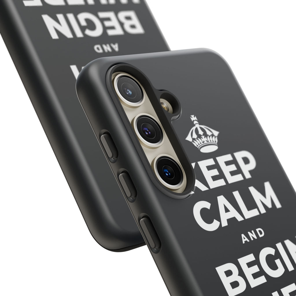 KEEP CALM AND BEGIN WHERE YOU ARE Phone Case (Dark)
