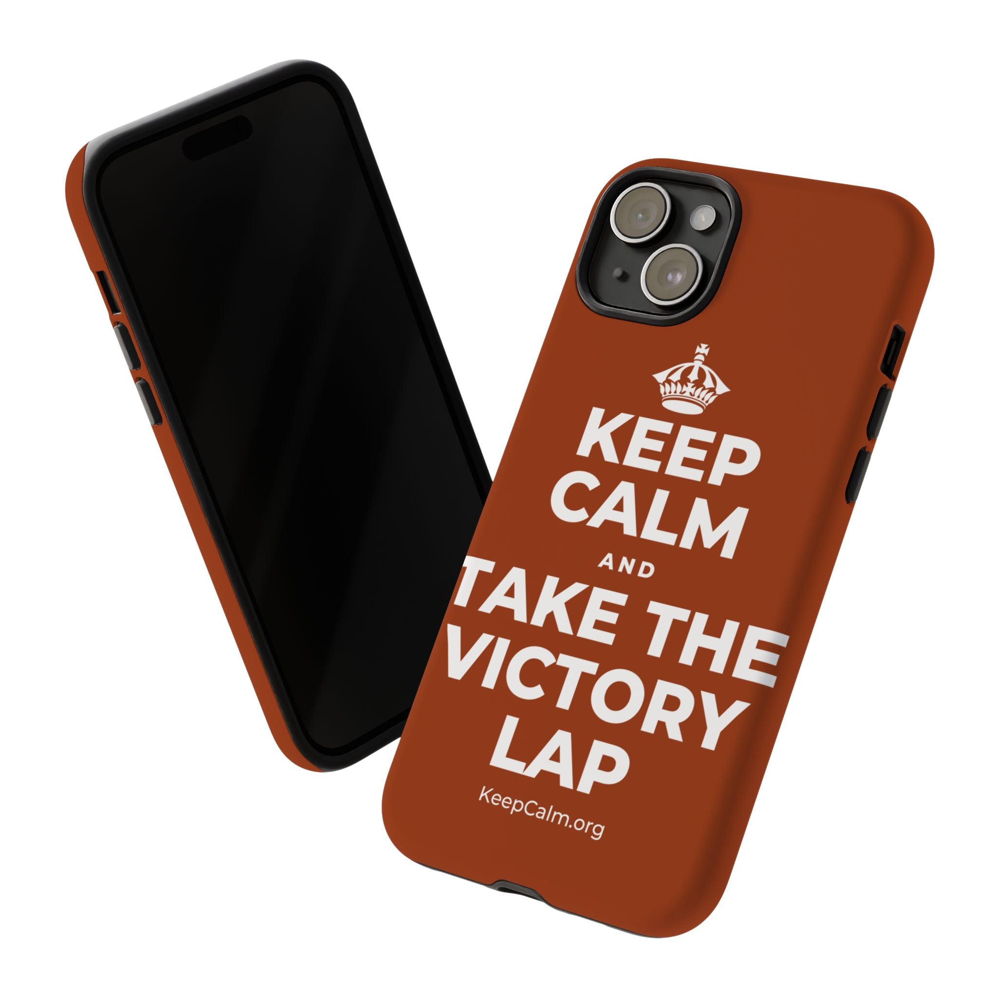 KEEP CALM AND TAKE THE VICTORY LAP Phone Case