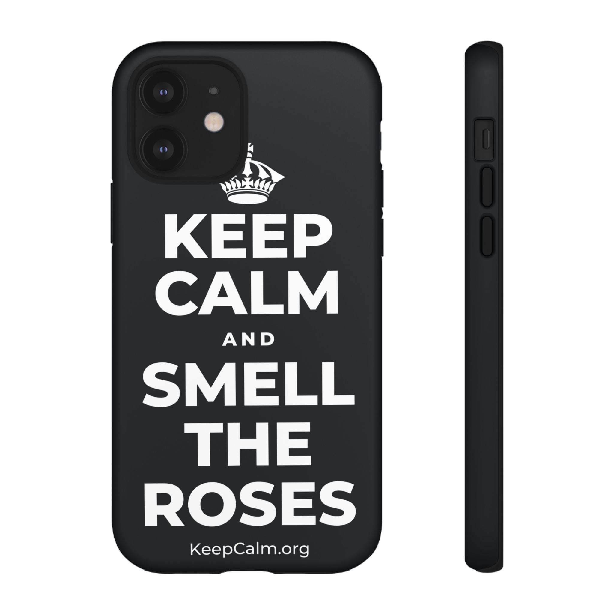 KEEP CALM AND SMELL THE ROSES Phone Case (Dark)
