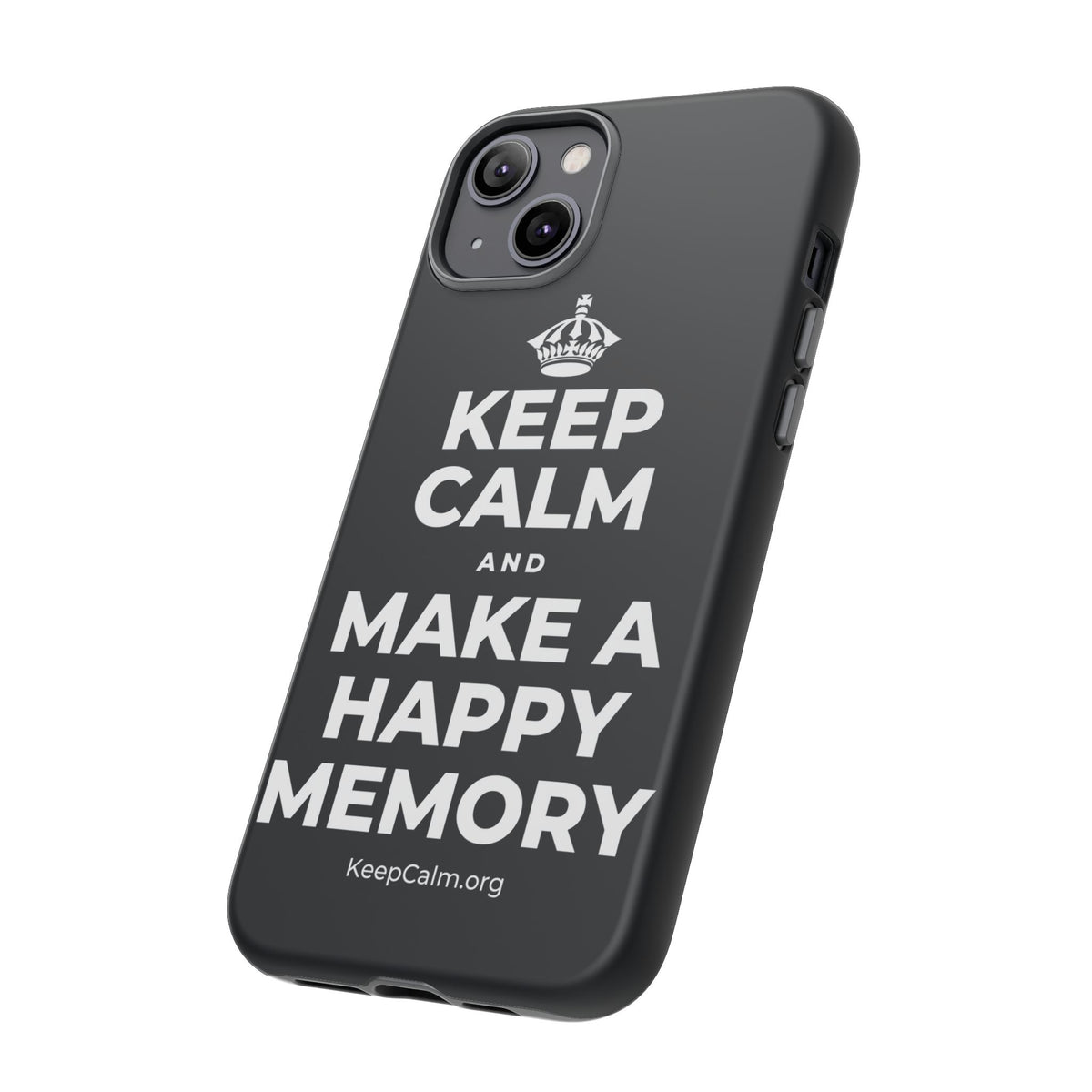 KEEP CALM AND MAKE A HAPPY MEMORY Phone Case (Dark)